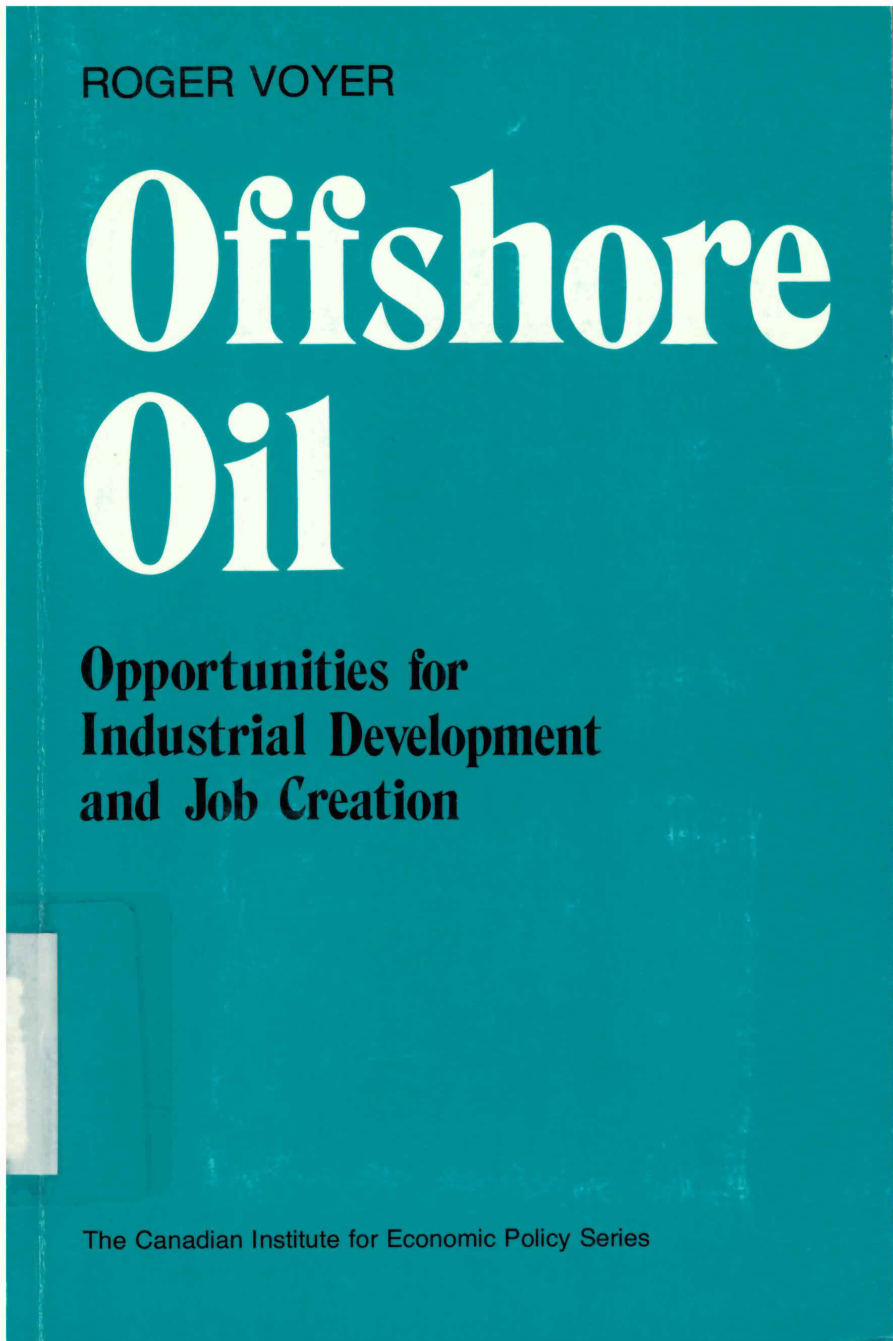 Offshore oil: : opportunities for industrial development  and job creation /