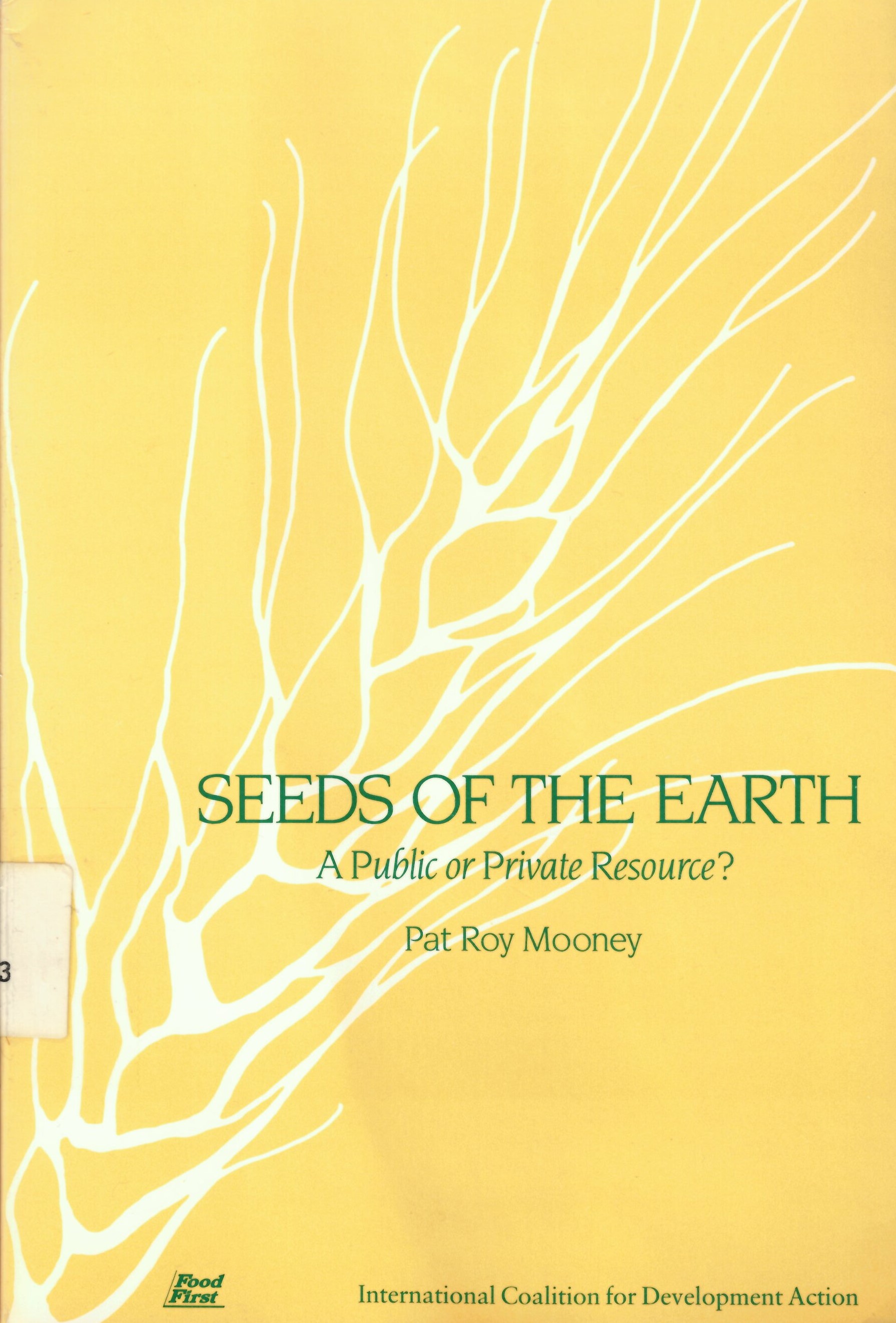 Seeds of the earth: : a private or public resource? /
