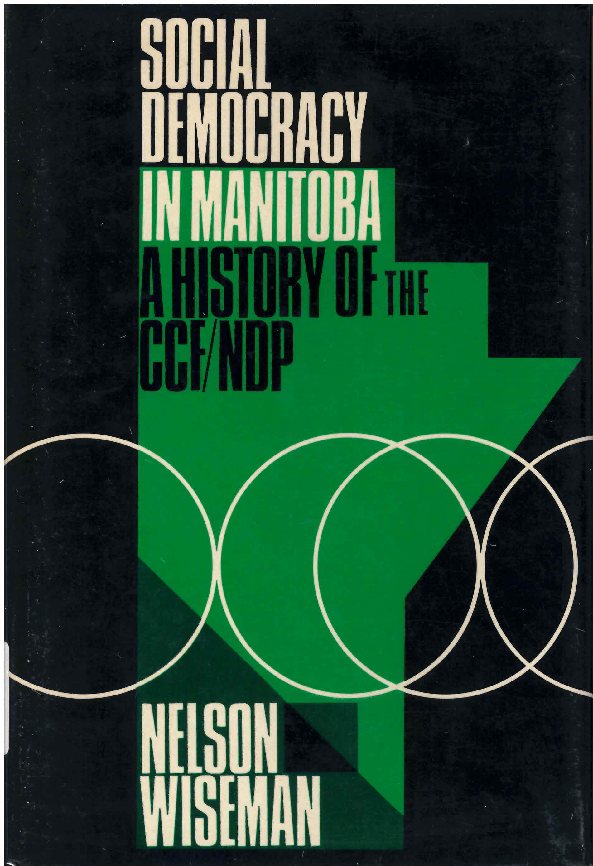 Social democracy in Manitoba: : history of the CCF-NDP /