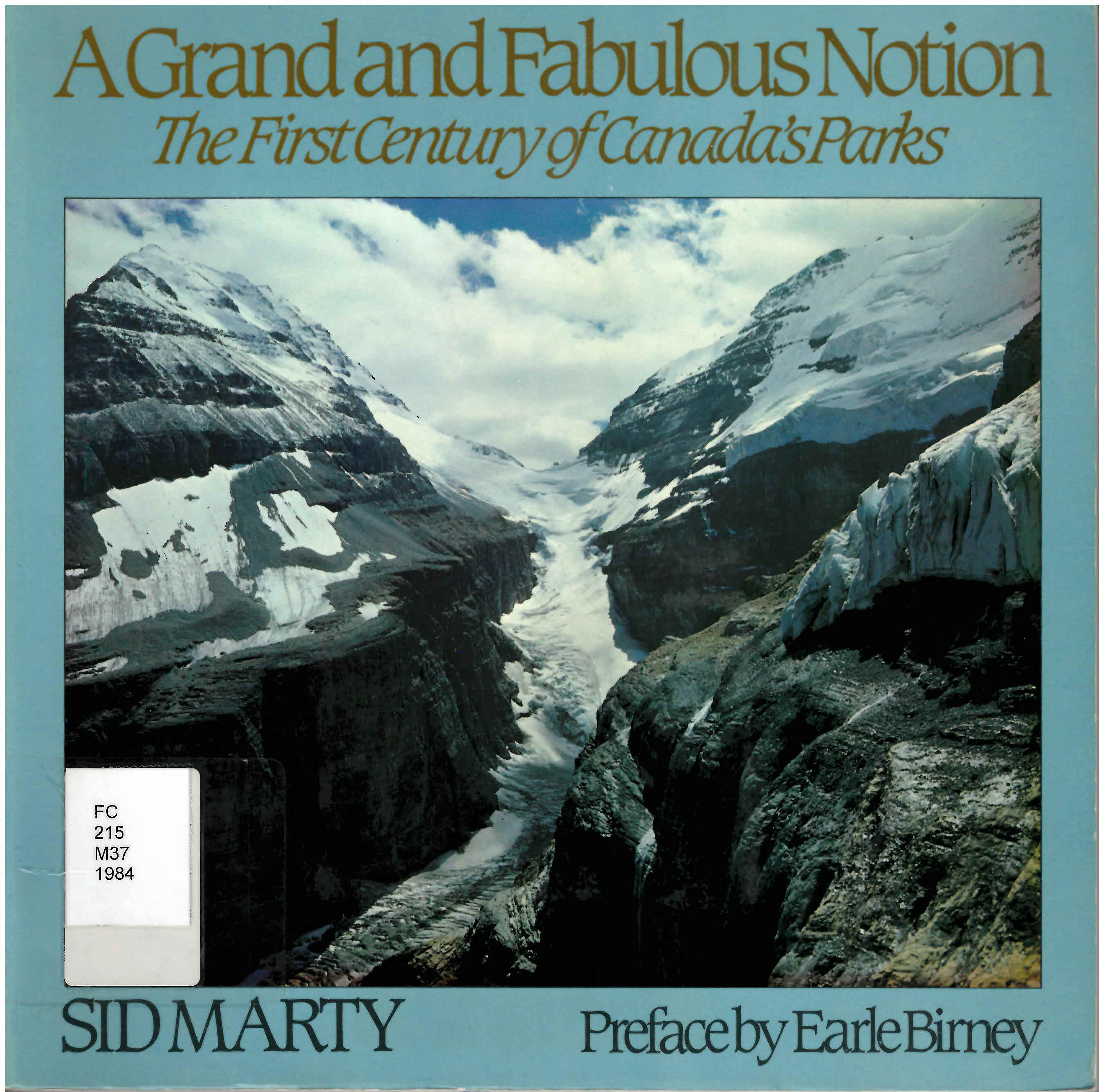 Grand and fabulous notion : first century of Canada's  parks