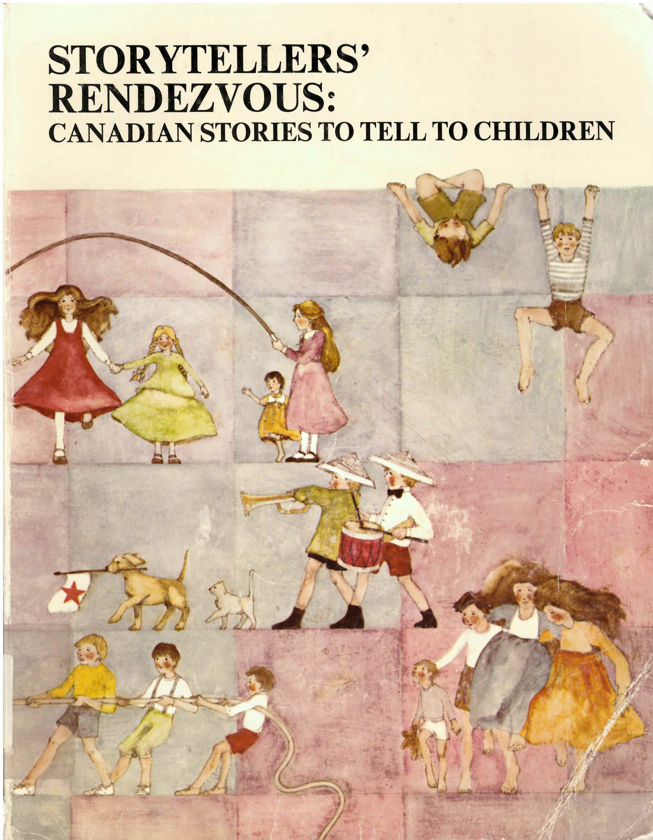 Storytellers' rendezvous: : Canadian stories to tell children /