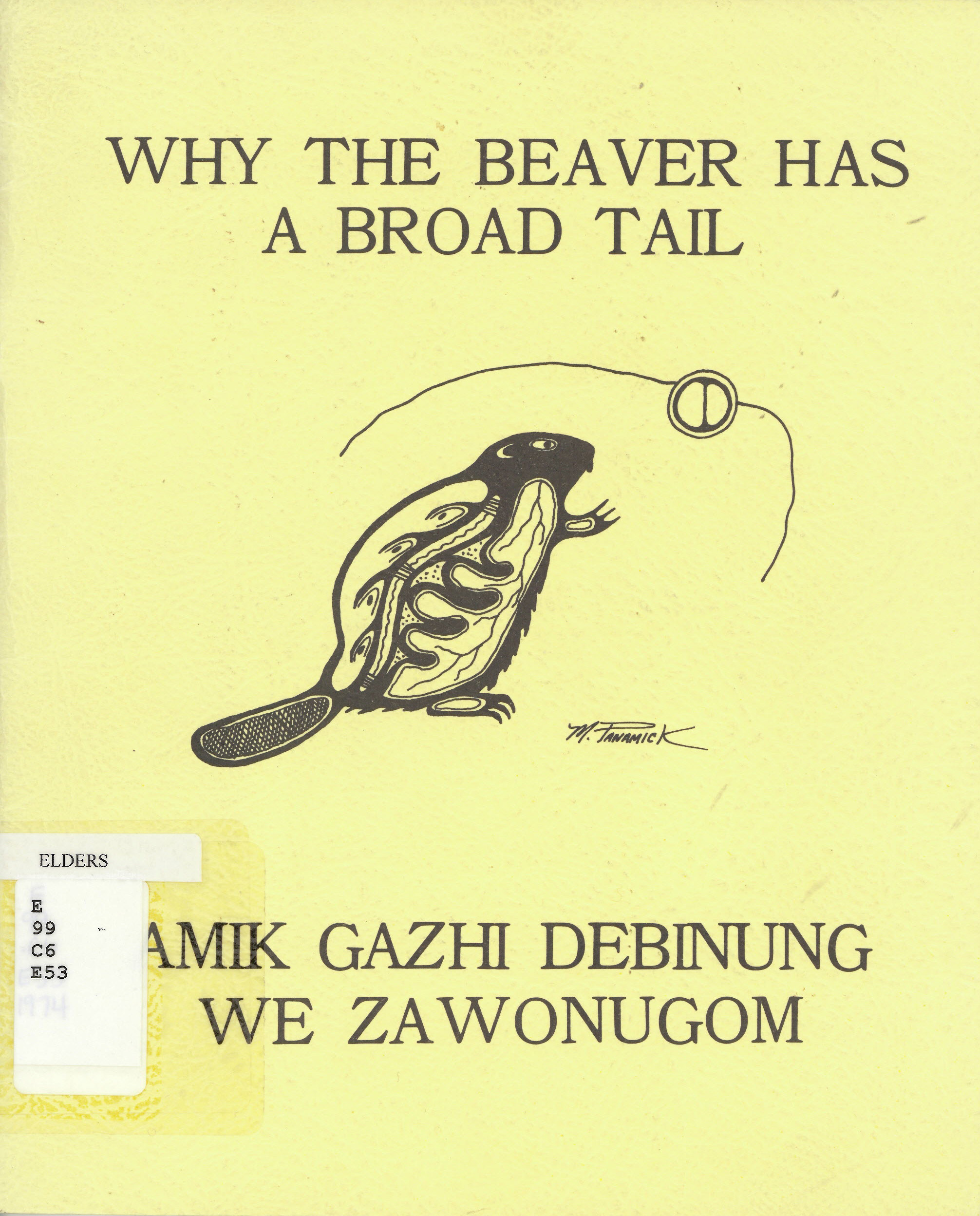 Why the beaver has a broad tail = Amik gazhi debinung  we zawonugom