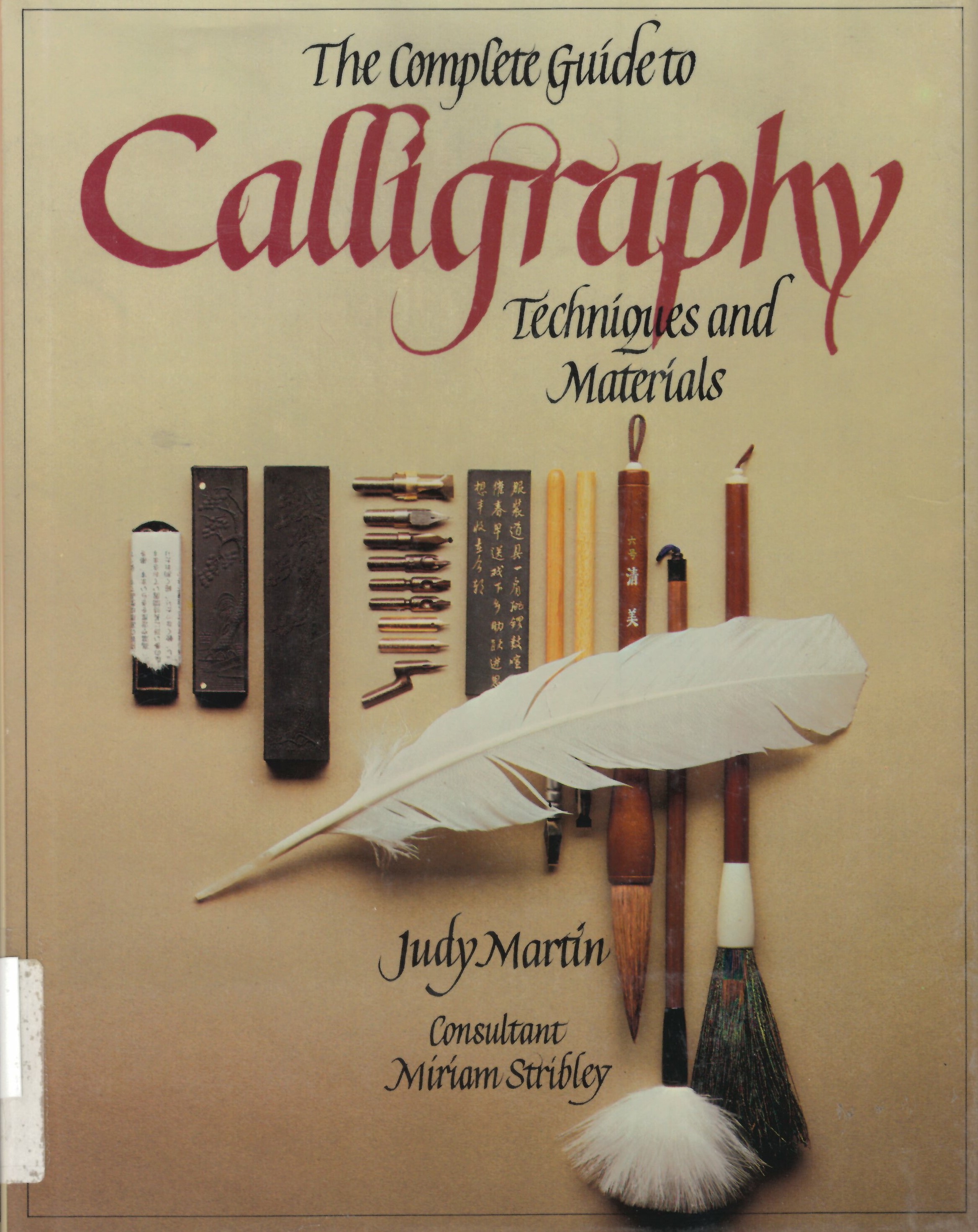 Complete guide to calligraphy: : techniques and materials /