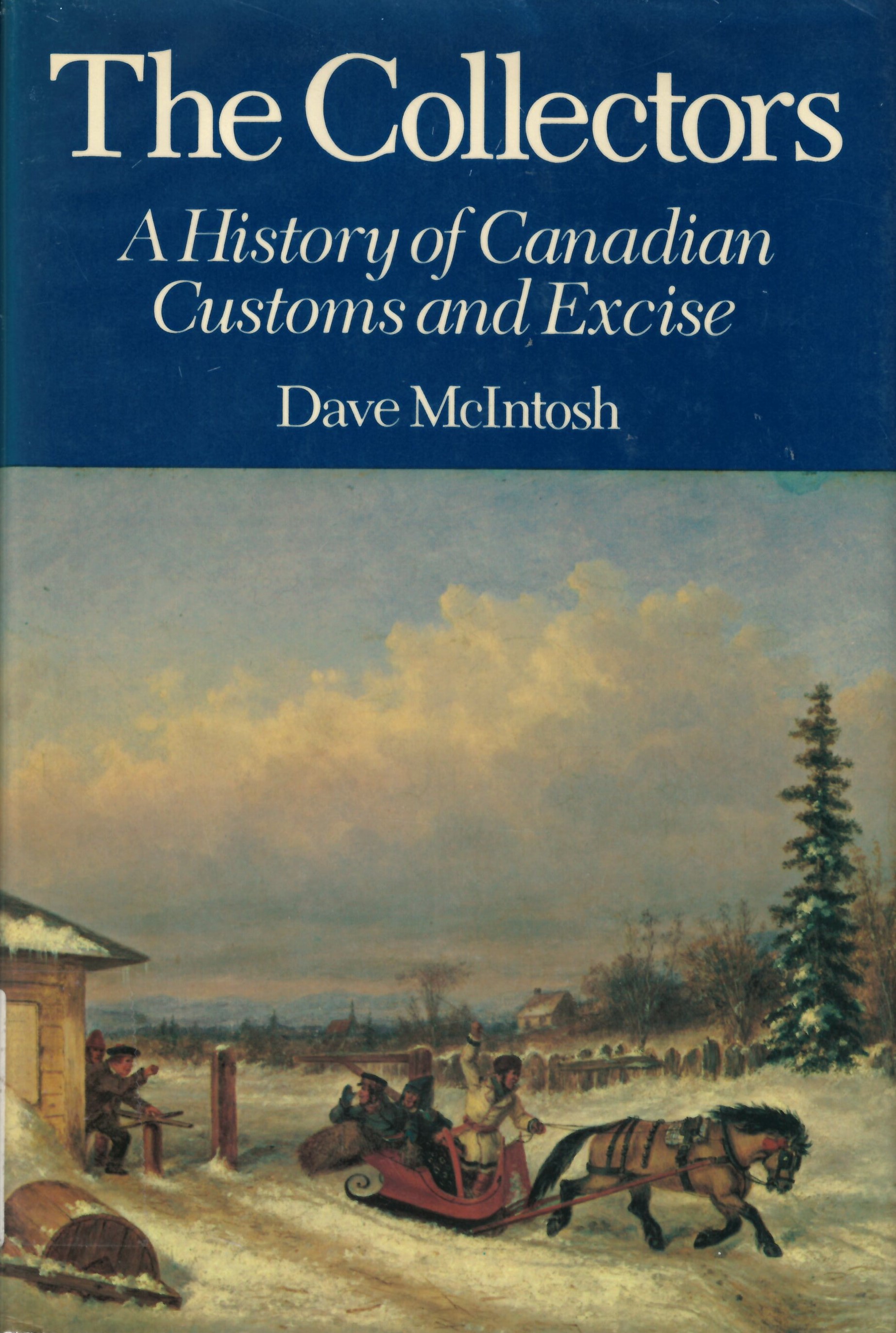 Collectors : history of Canadian customs and excise