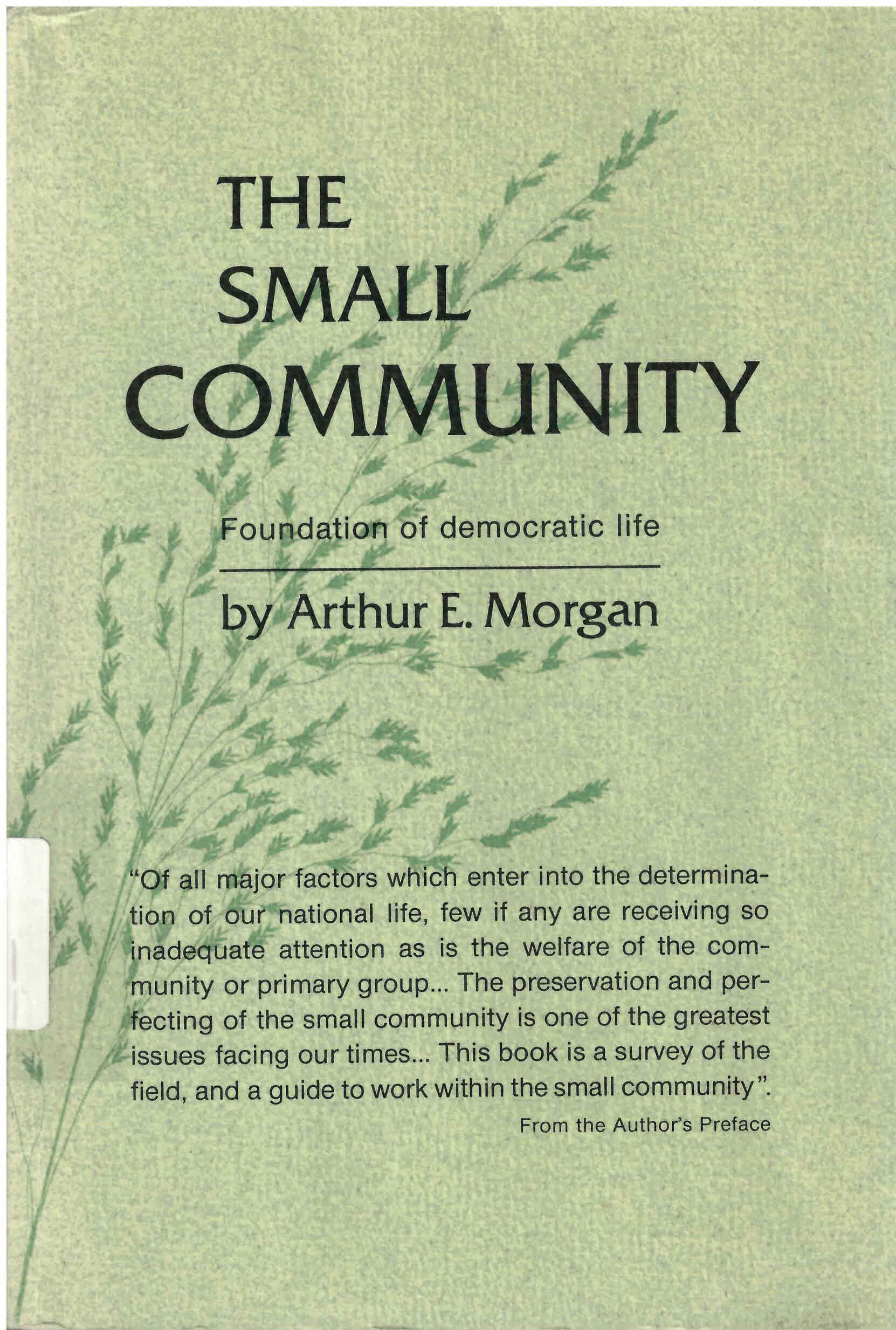 Small community: : foundation of democratic life /