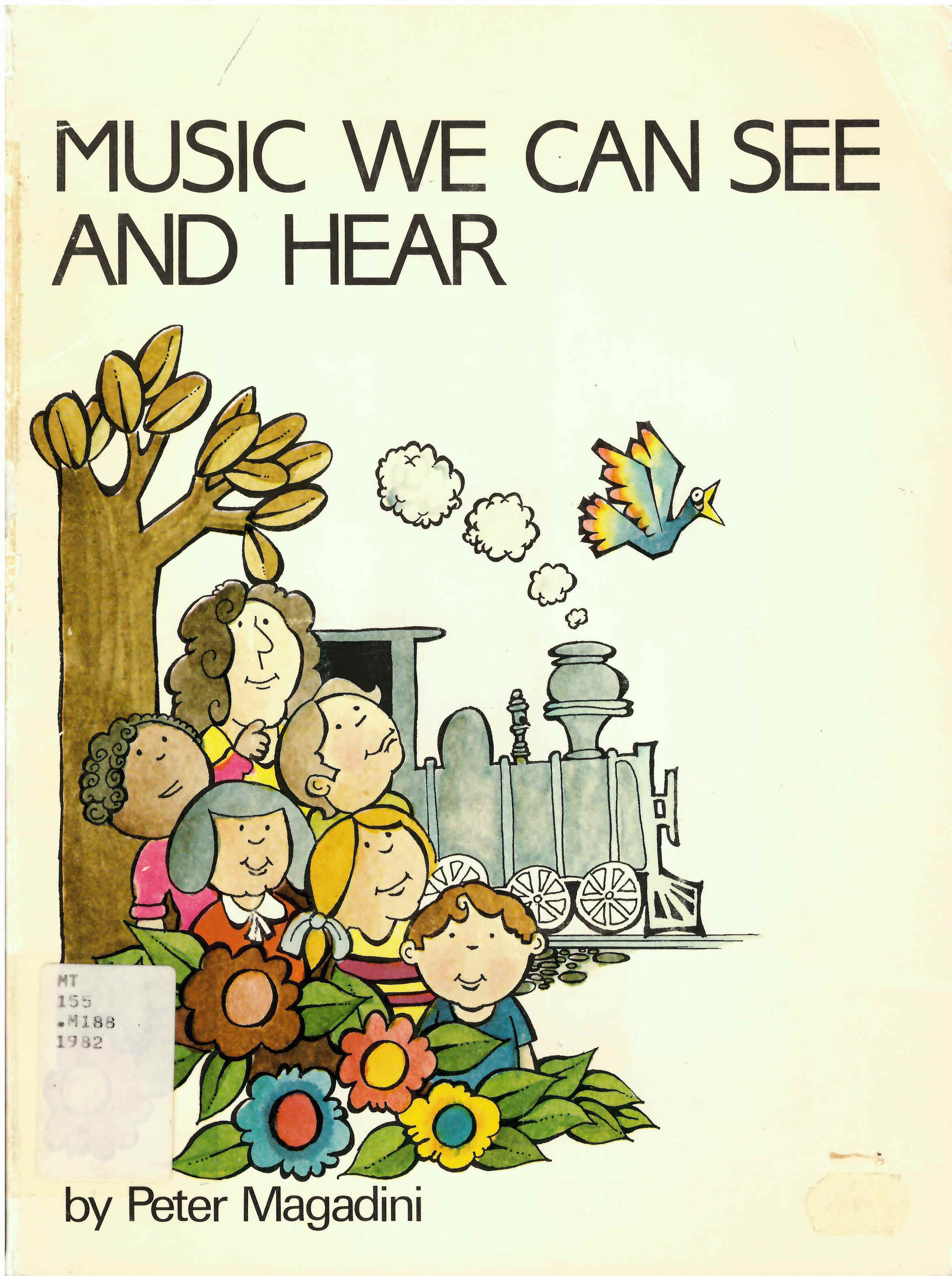 Music we can see and hear: : music book for children, their  parents, teachers & friends /