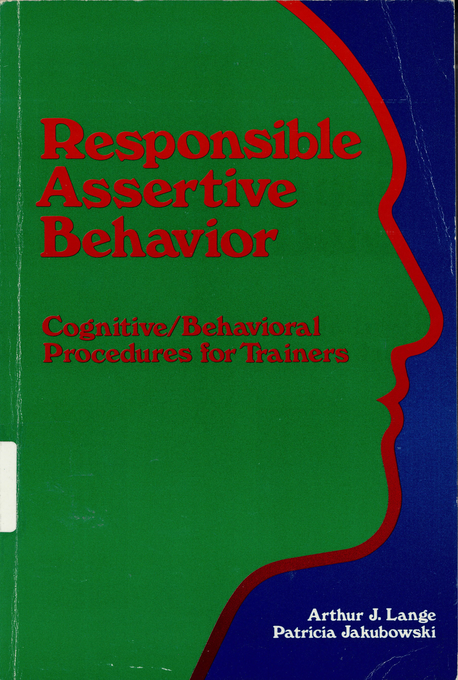 Responsible assertive behavior: : cognitive/behavioral  procedures for trainers /