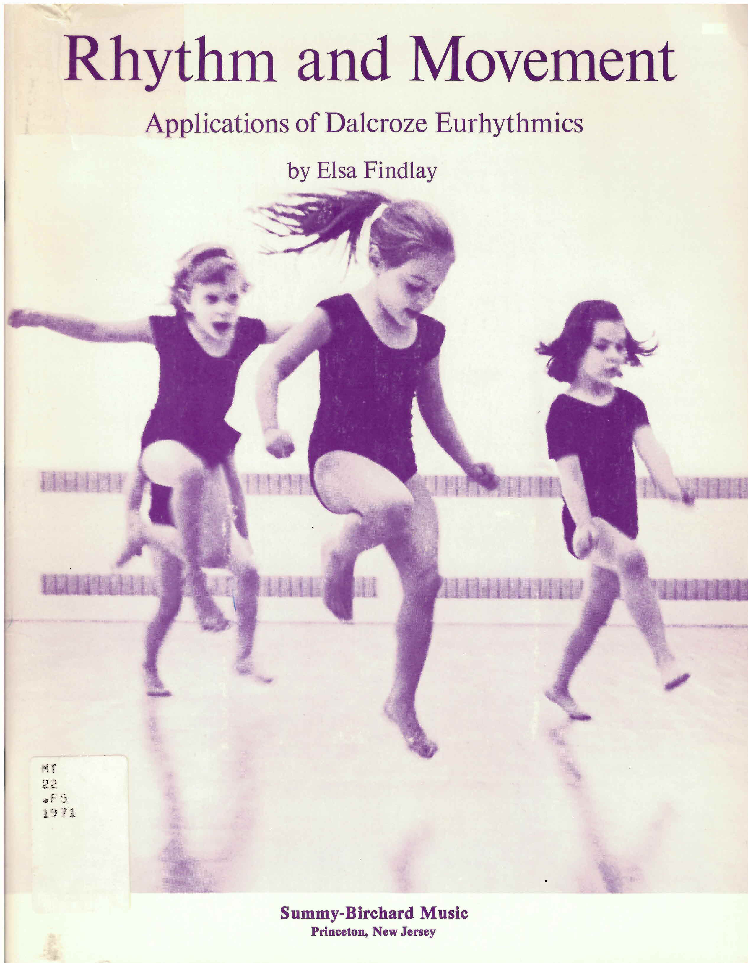 Rhythm and movement: : applications of Dalcroze Eurhythmics /