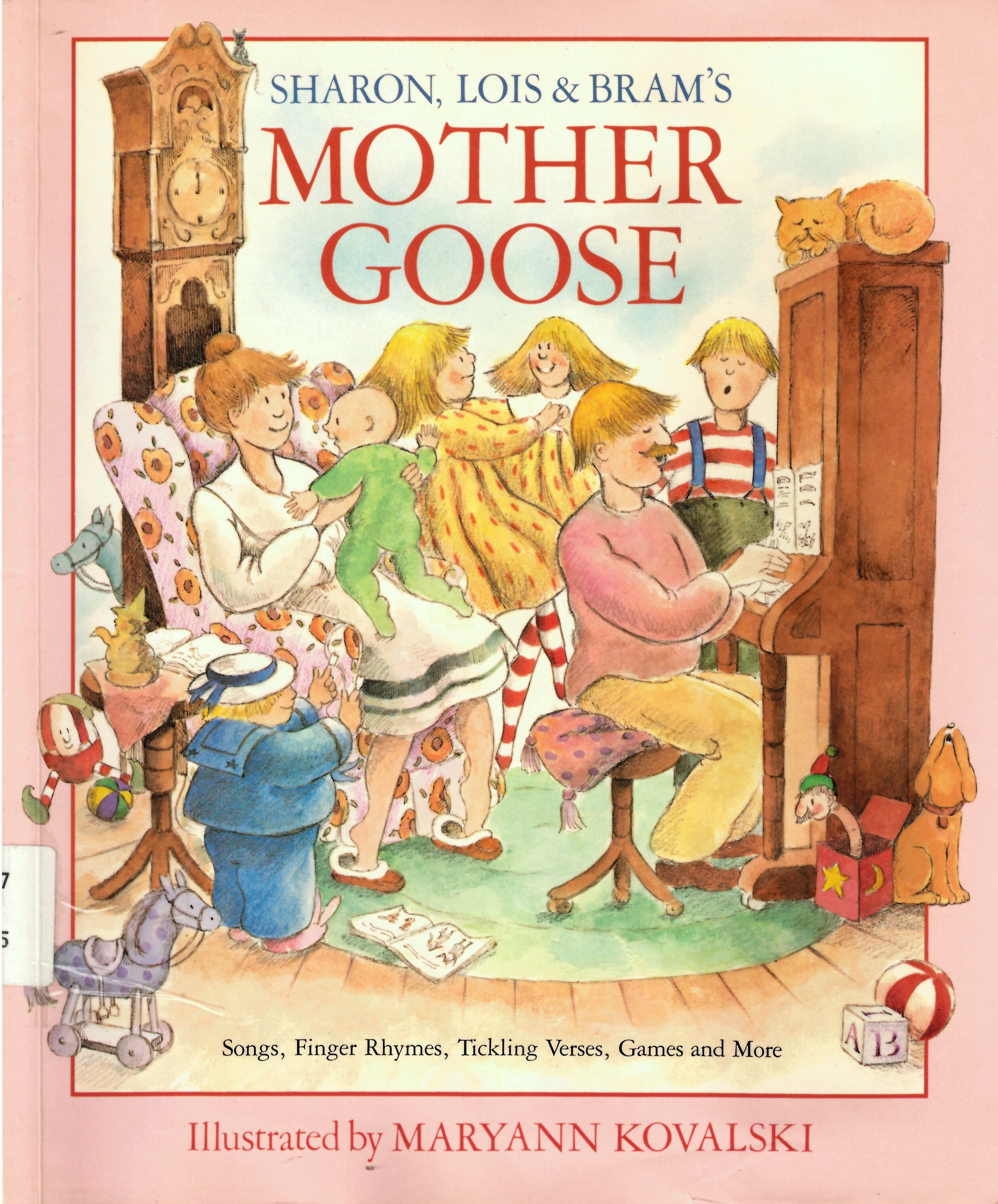 Sharon, Lois & Bram's Mother Goose: songs, finger rhymes,  tickling verses, games, and more /