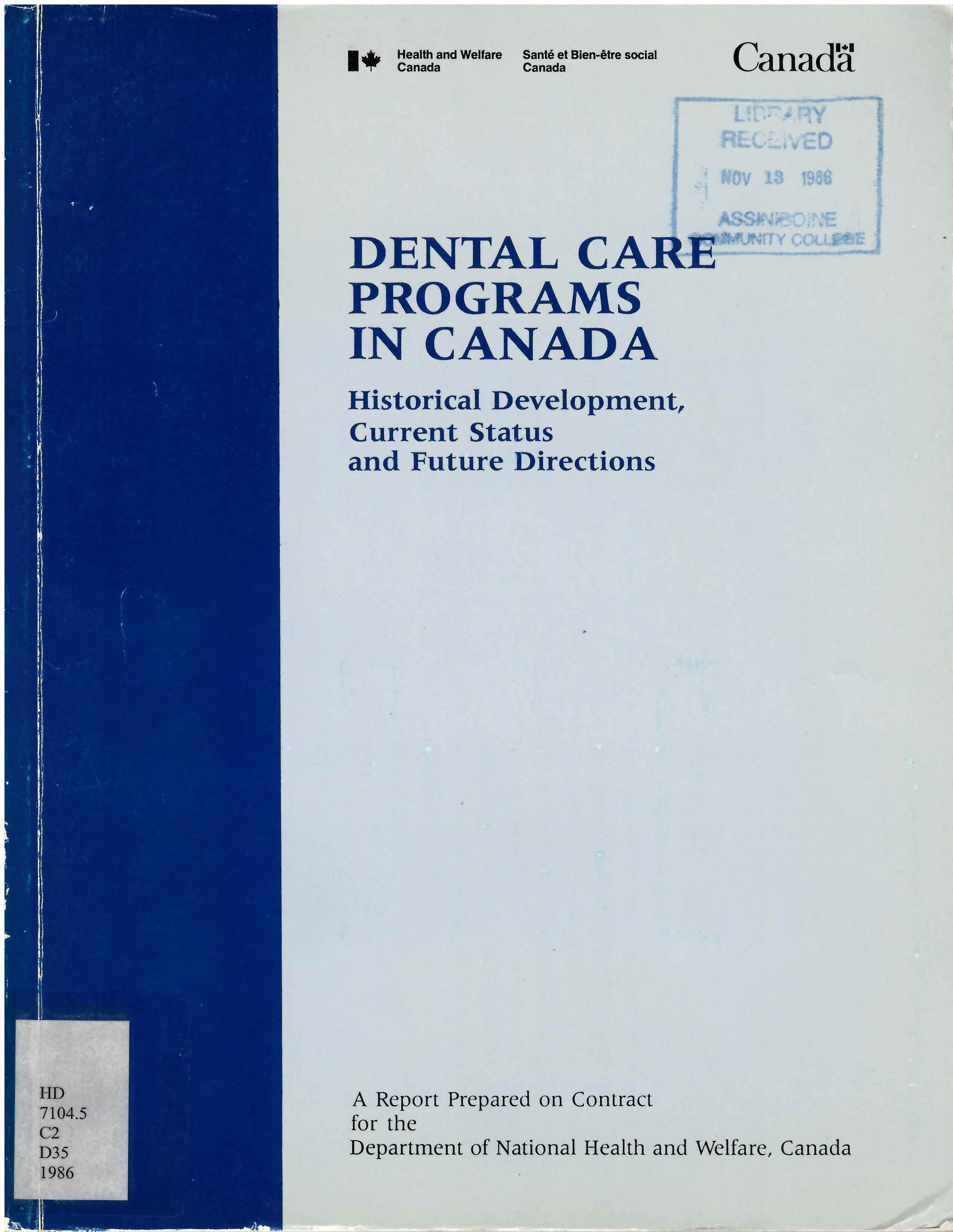 Dental care programs in Canada: : historical development,  current status and future directions