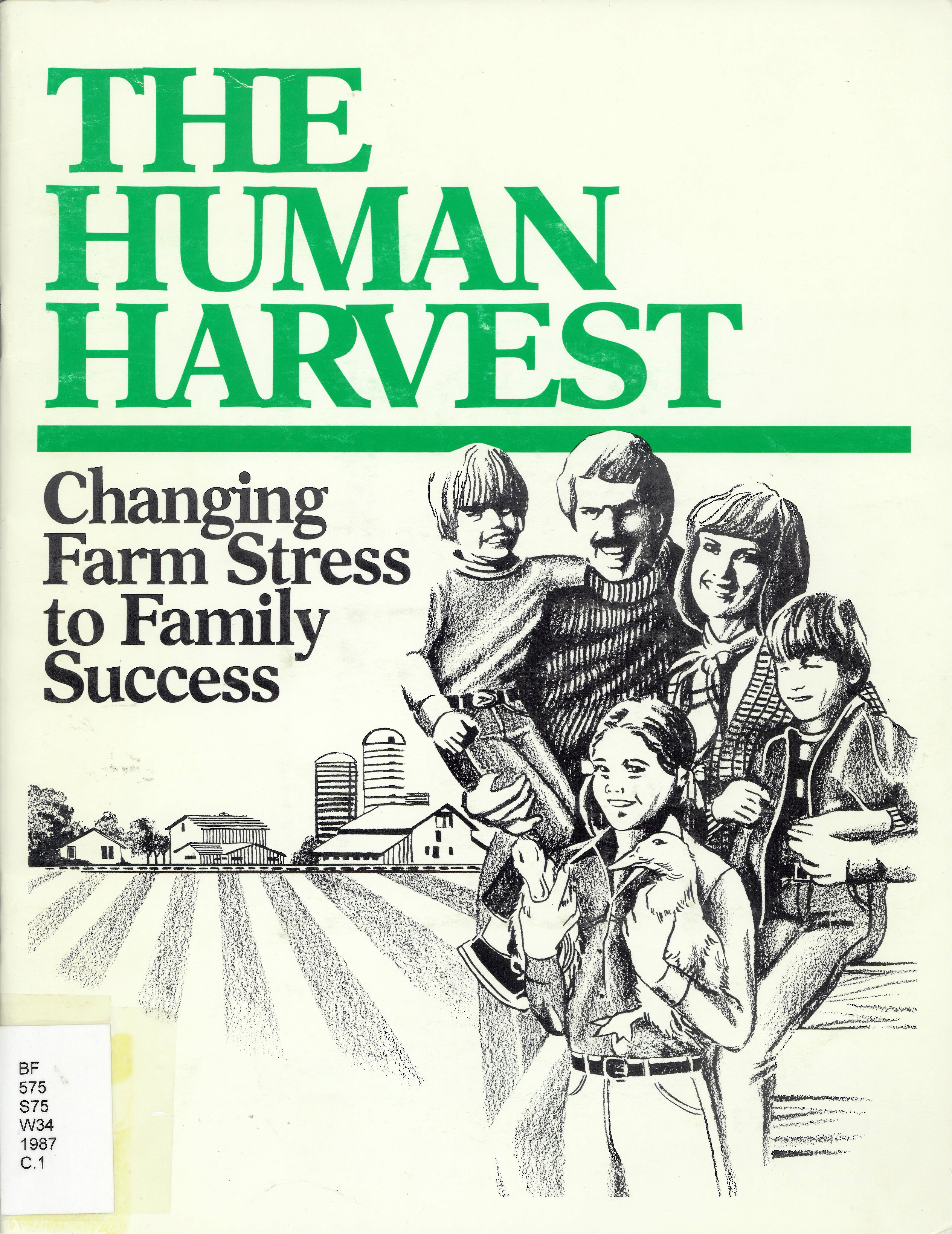 Human harvest : changing farm stress to family success