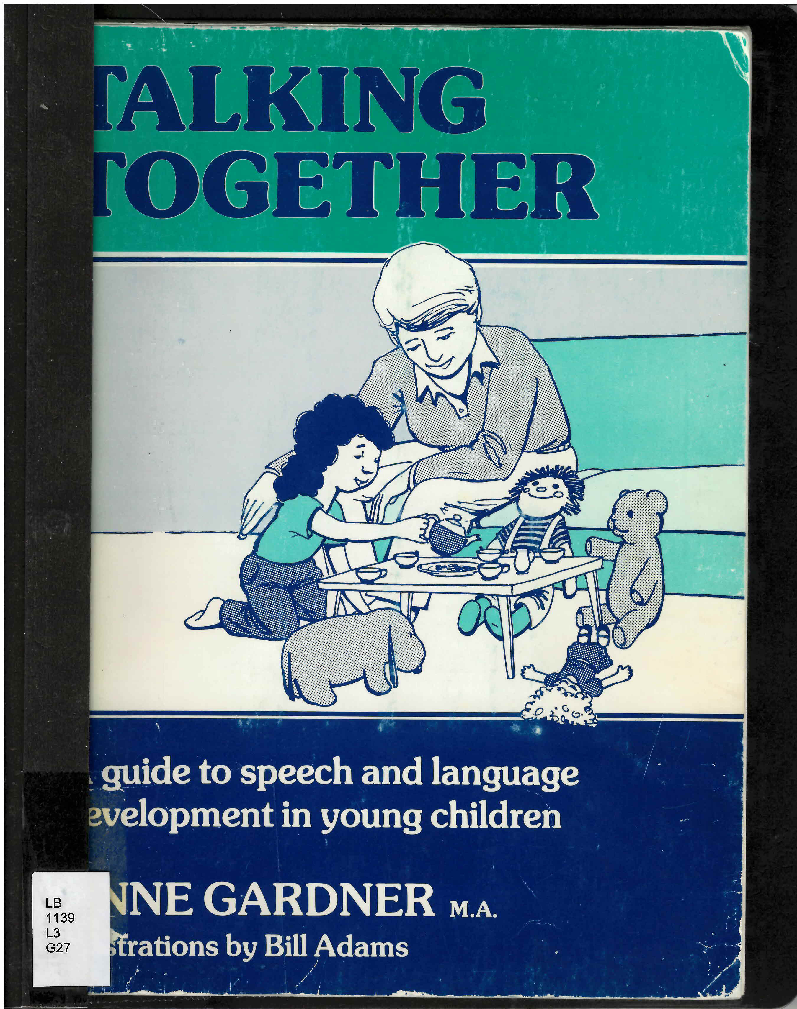 Talking together: : a guide to speech and language development  in young  children /