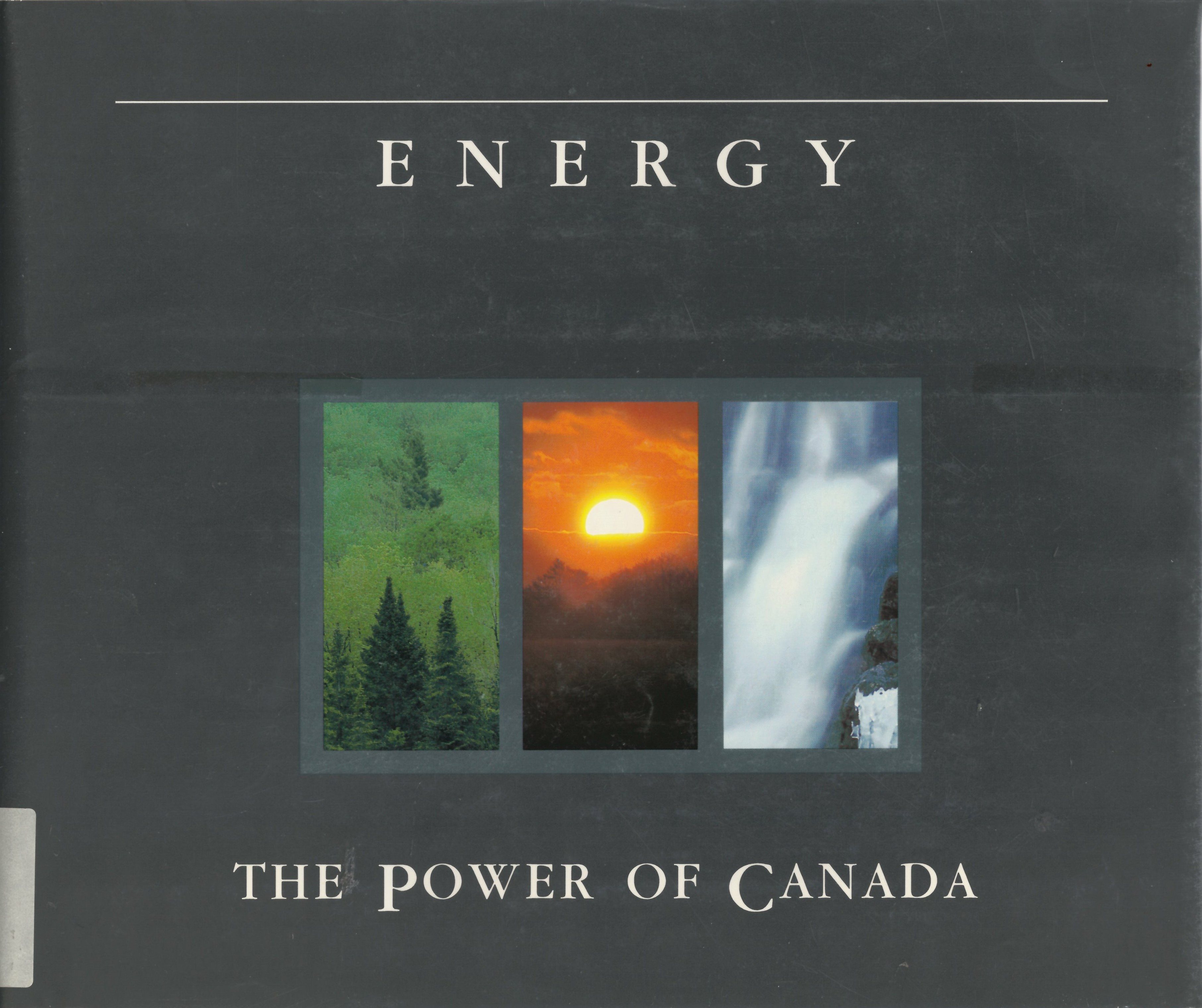 Energy: : the power of Canada