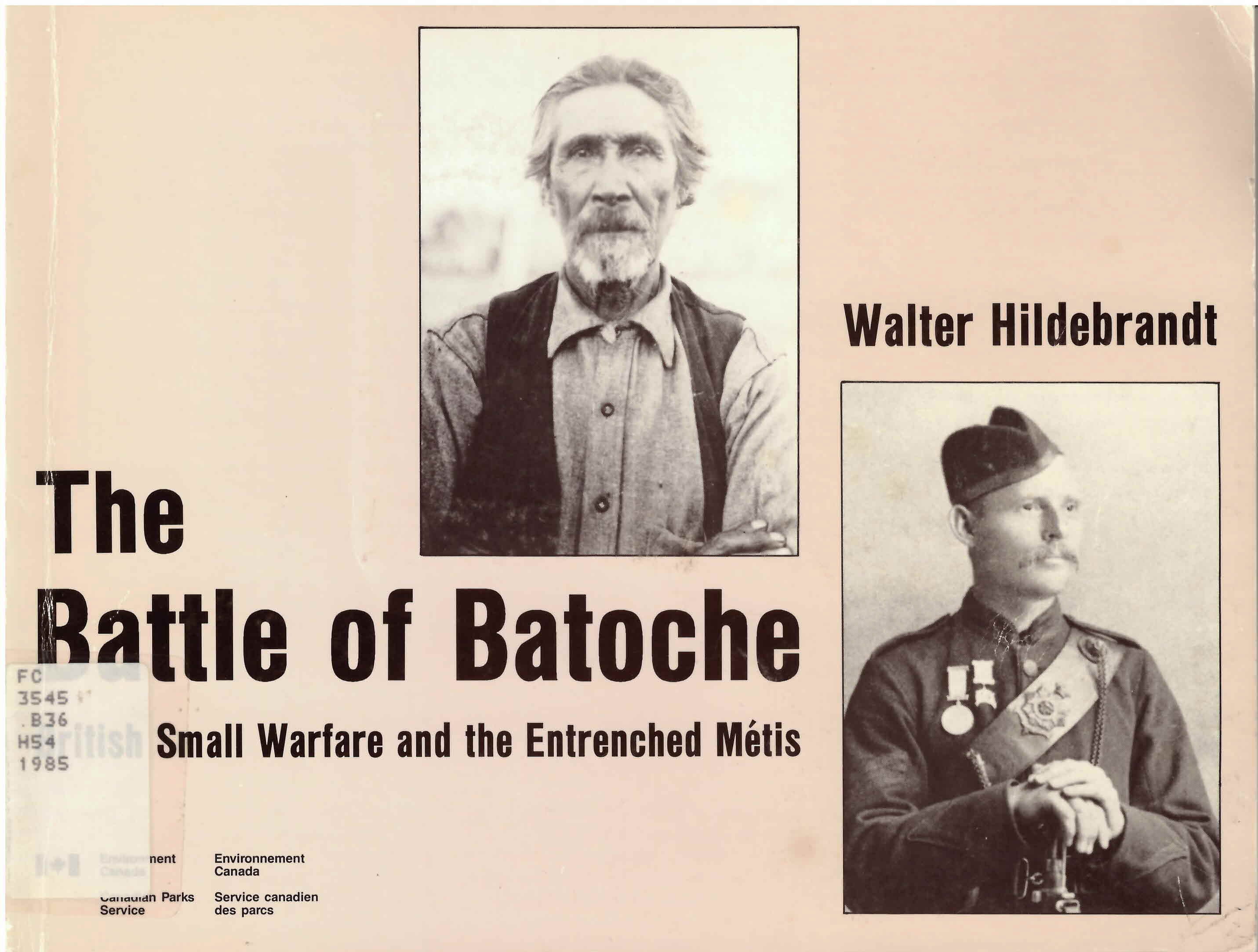 Battle of Batoche: : British small warfare and the entrenched Metis