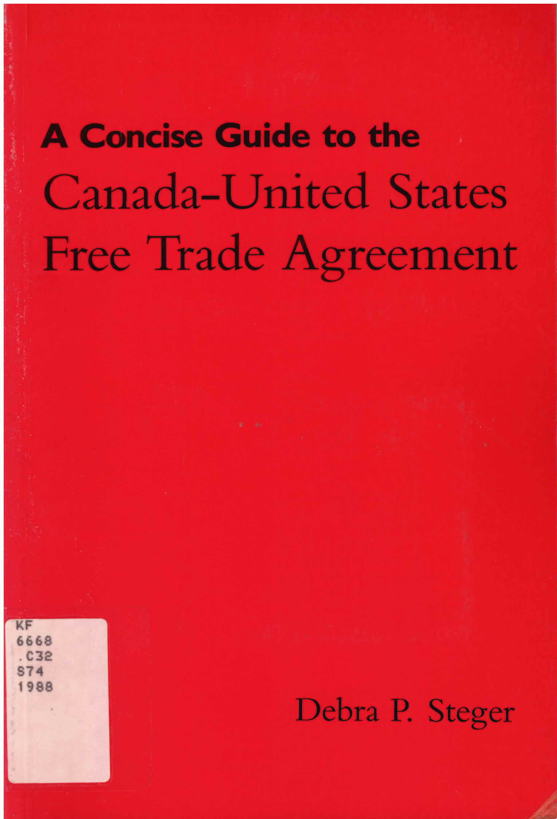 Concise guide to the Canada-United States free trade  agreement