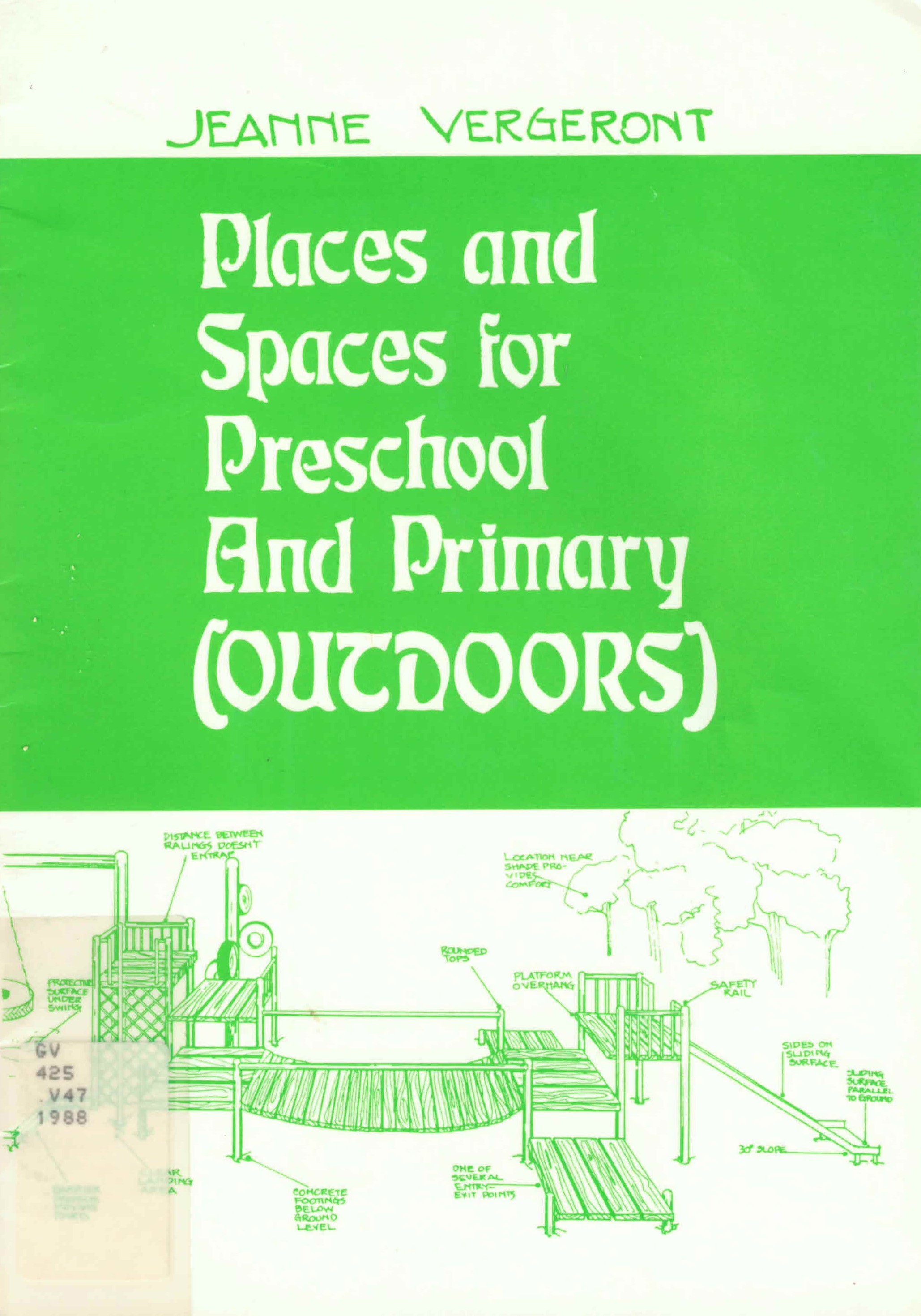 Places and spaces for preschool and primary (outdoors)