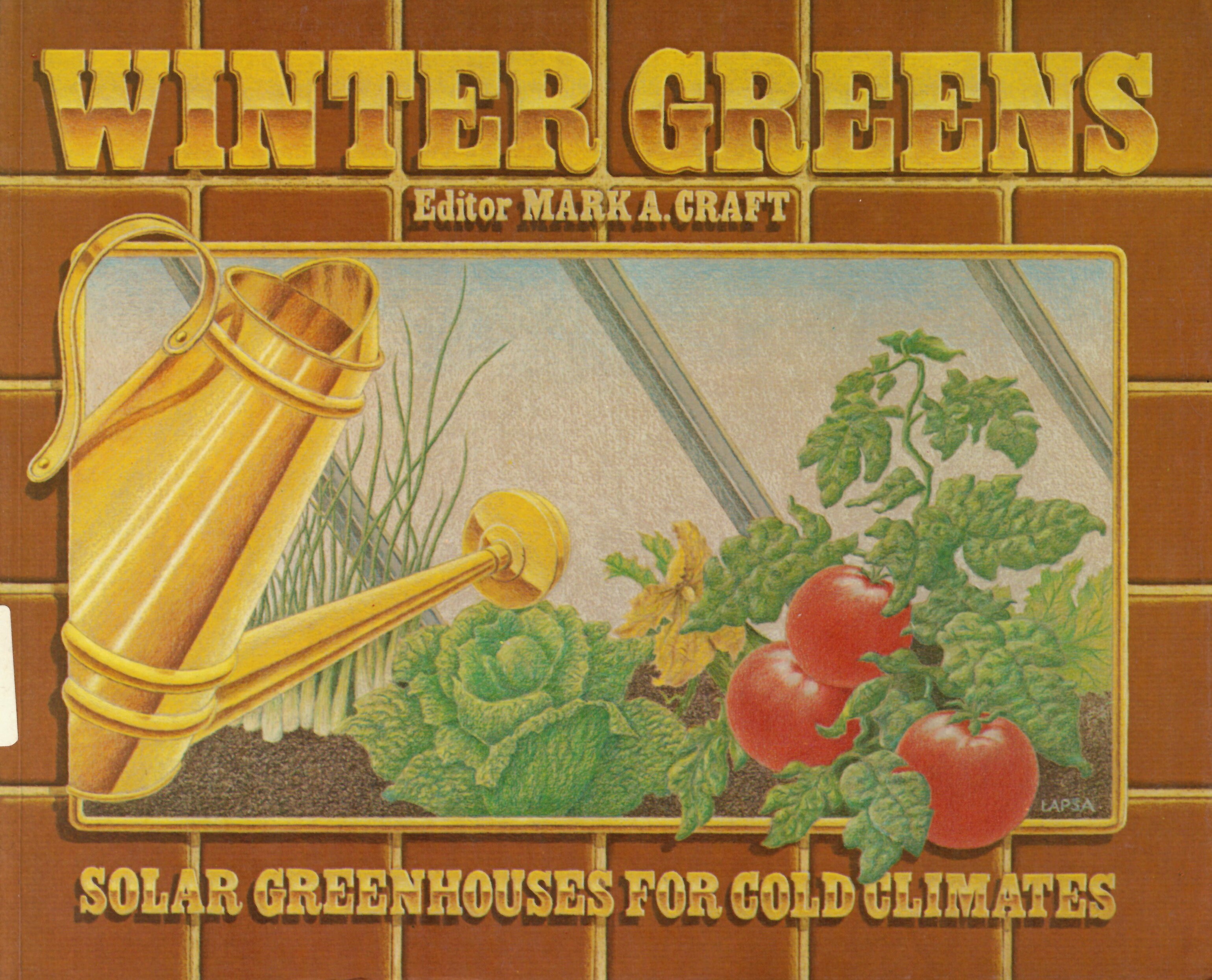 Winter greens: : solar greenhouses for cold climates /