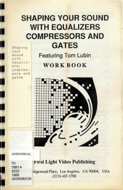 Shaping your sound with equalizers, compressors and gates