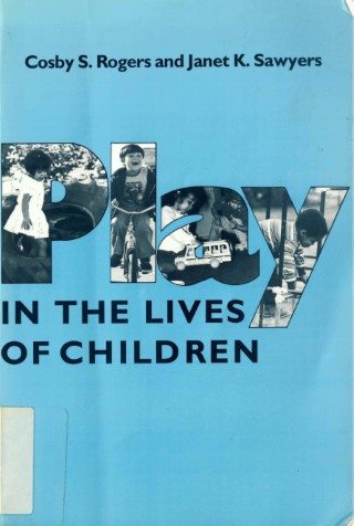 Play : in the lives of children