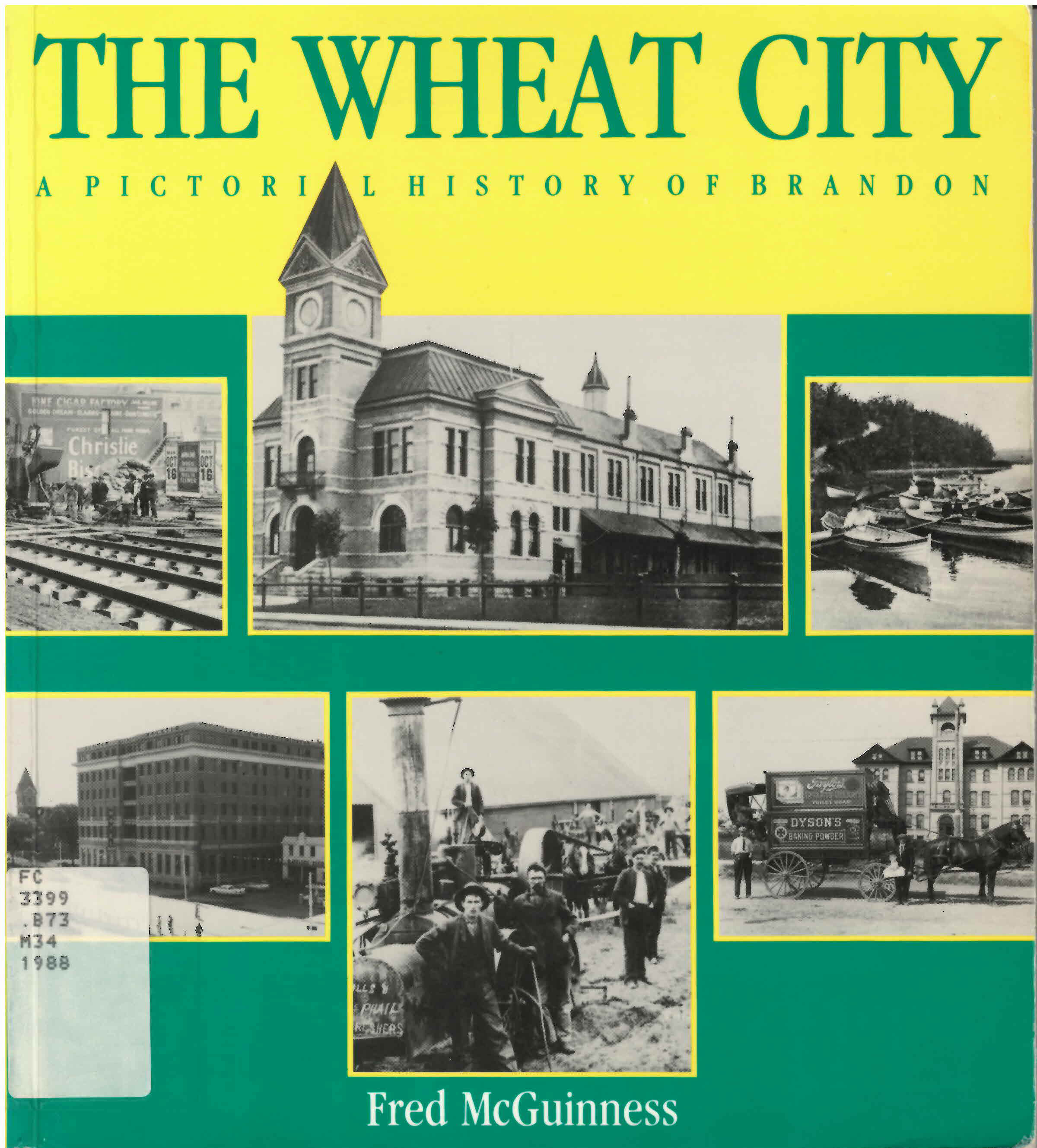 Wheat city: : a pictorial history of Brandon