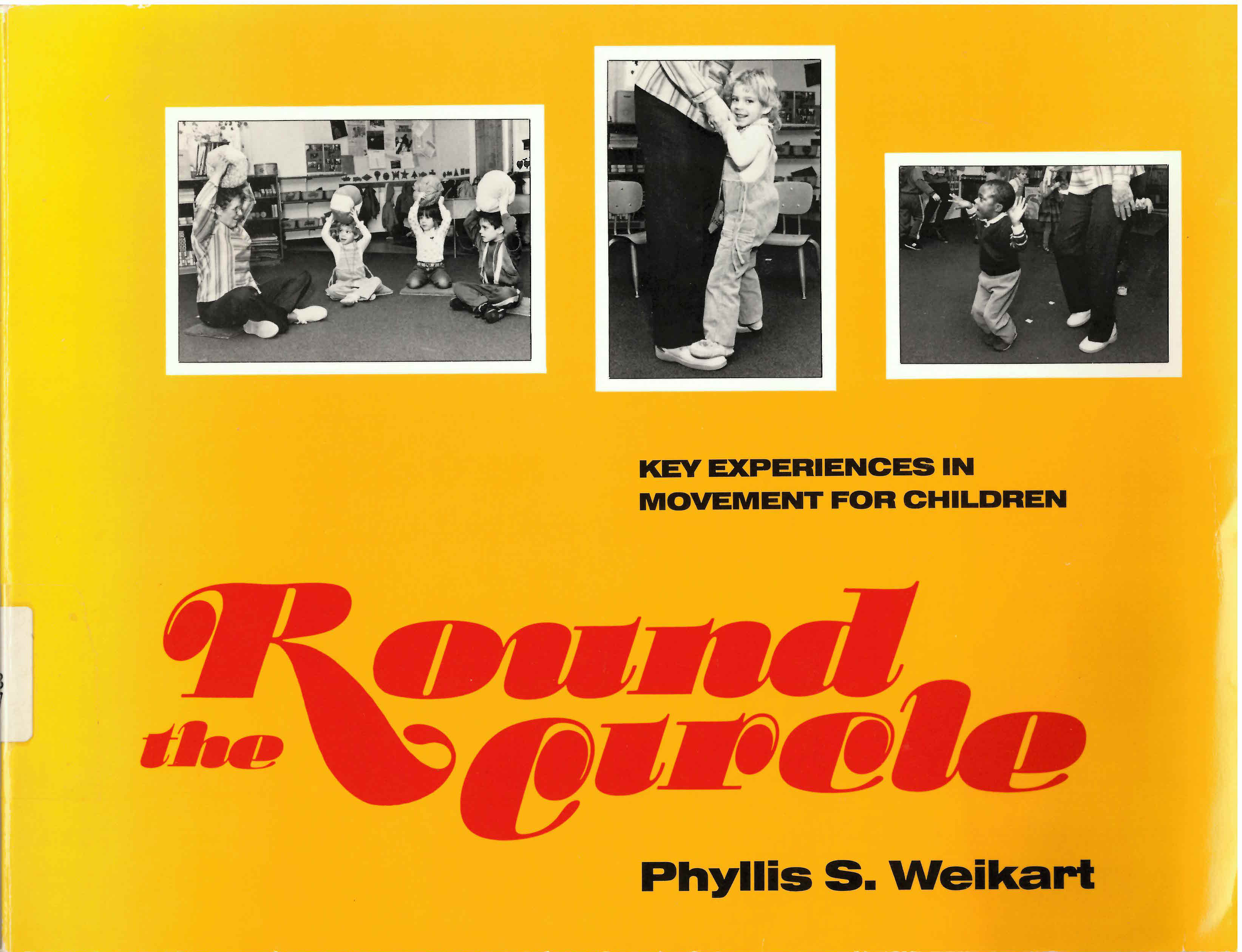 Round the circle: : key experiences in movement for children /