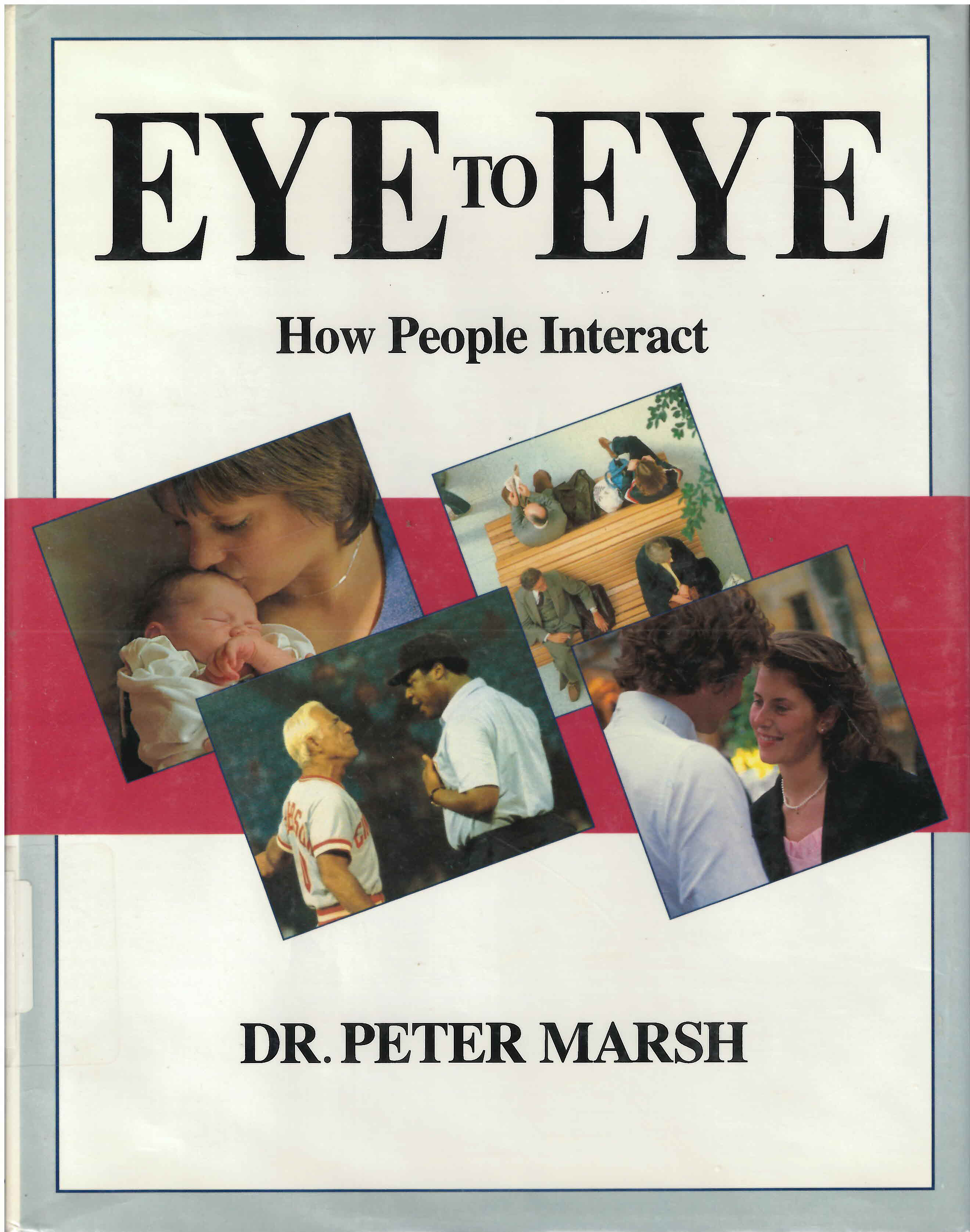 Eye to eye: : how people interact /