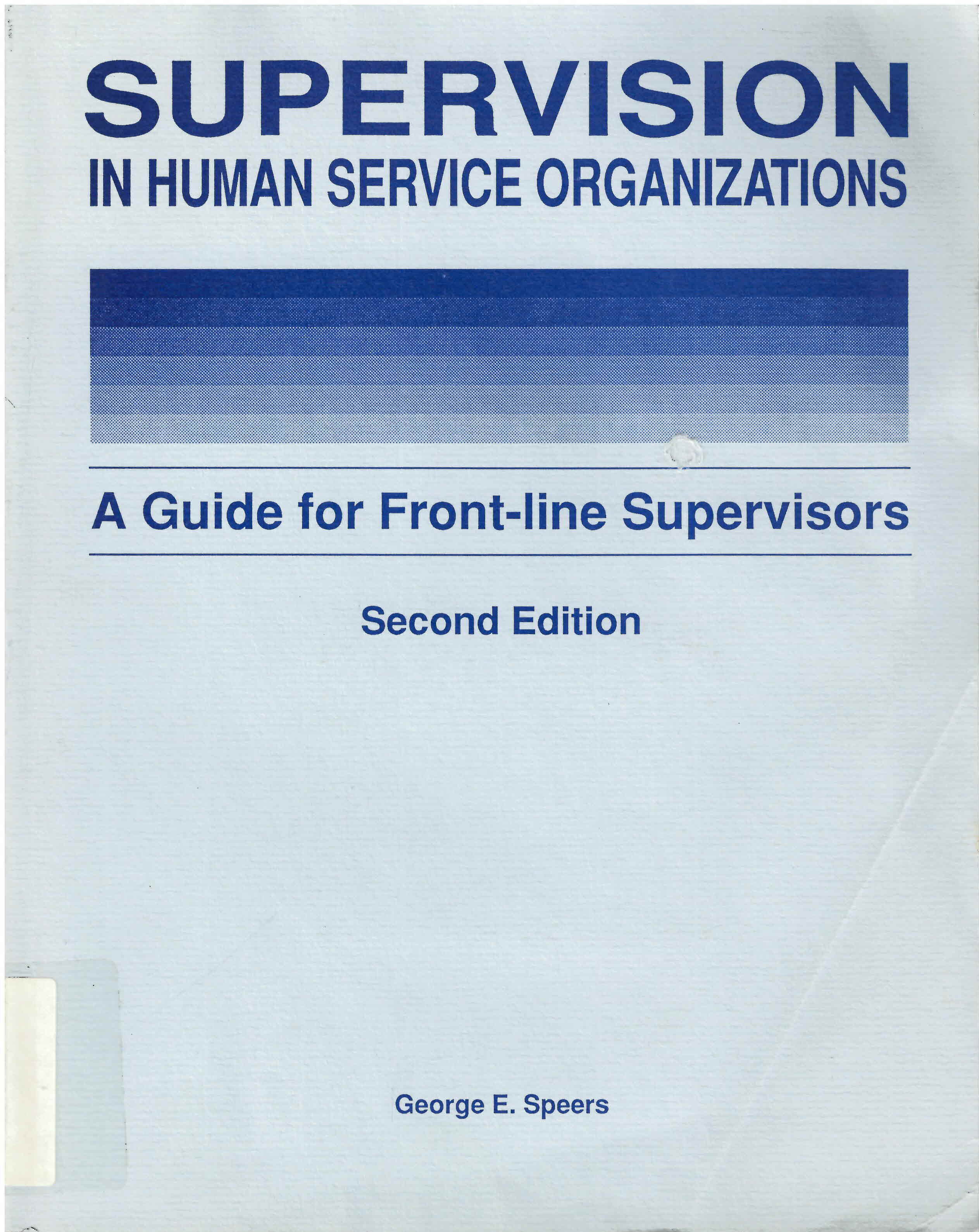 Supervision in human service organizations: : a guide  for front-line supervisors /