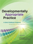 Developmentally appropriate practice in early childhood programs : serving children from birth through age 8