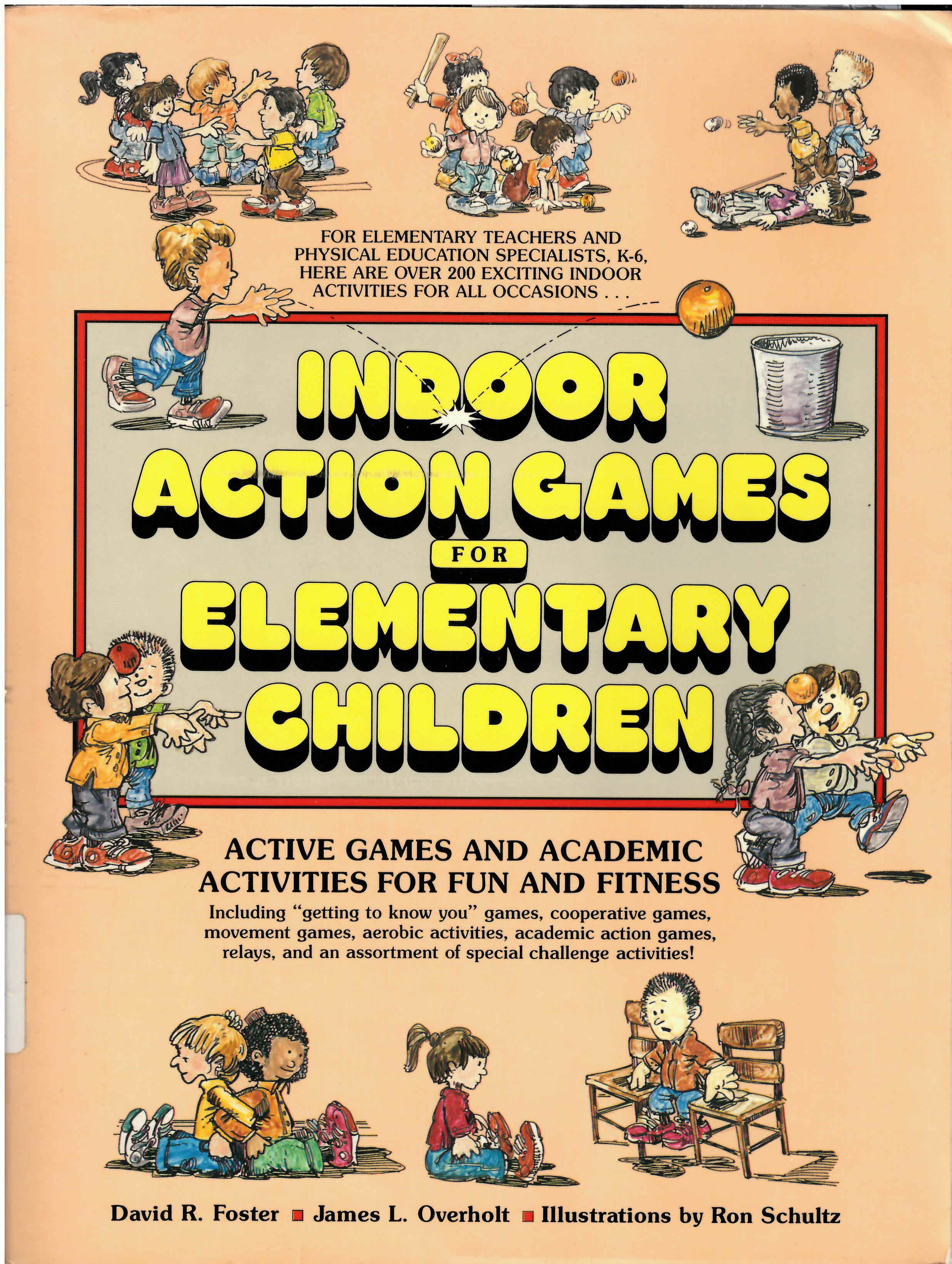 Indoor action games for elementary children: : active  games and academic activities for fun and fitness /