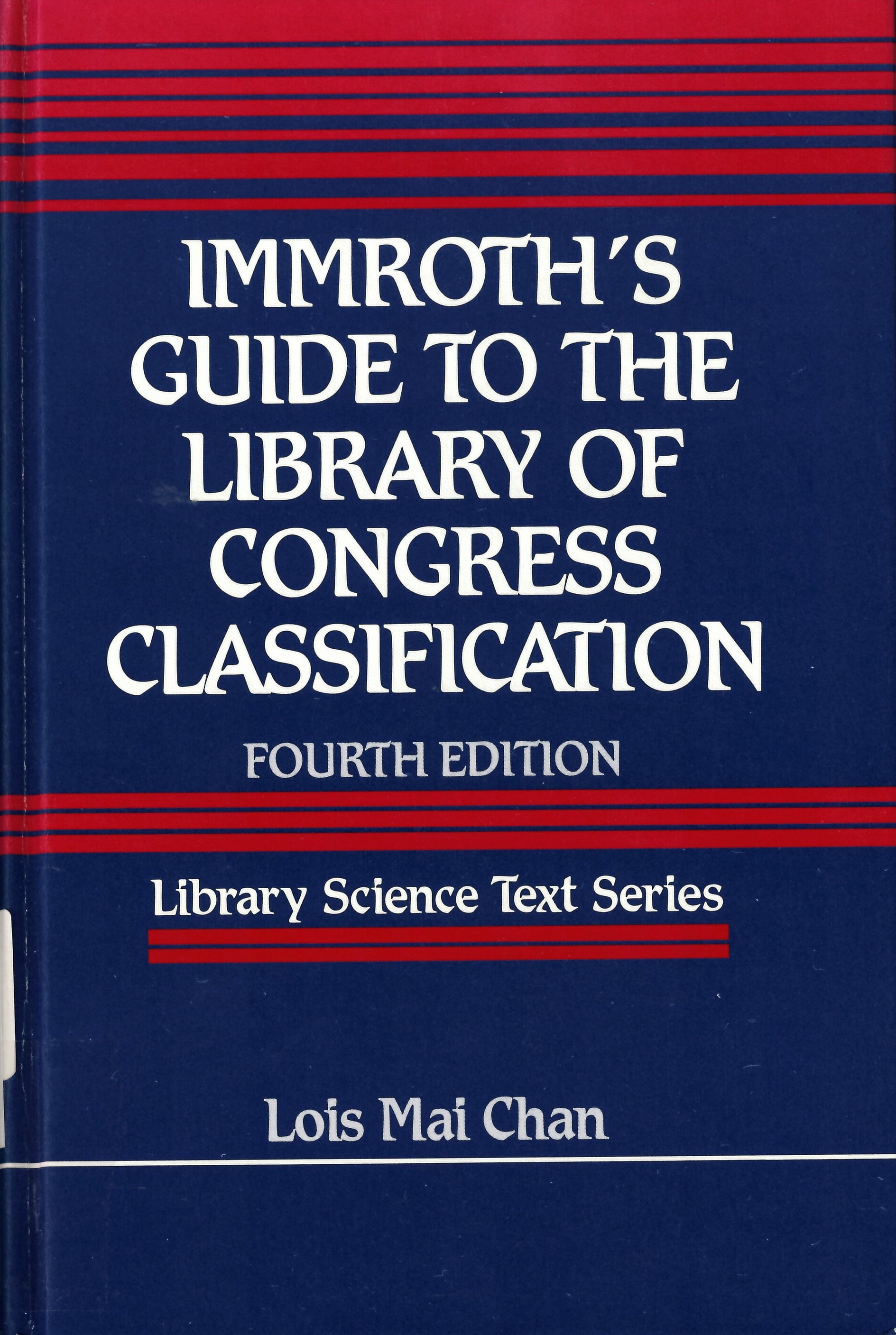 Immroth's guide to the Library of Congress classification