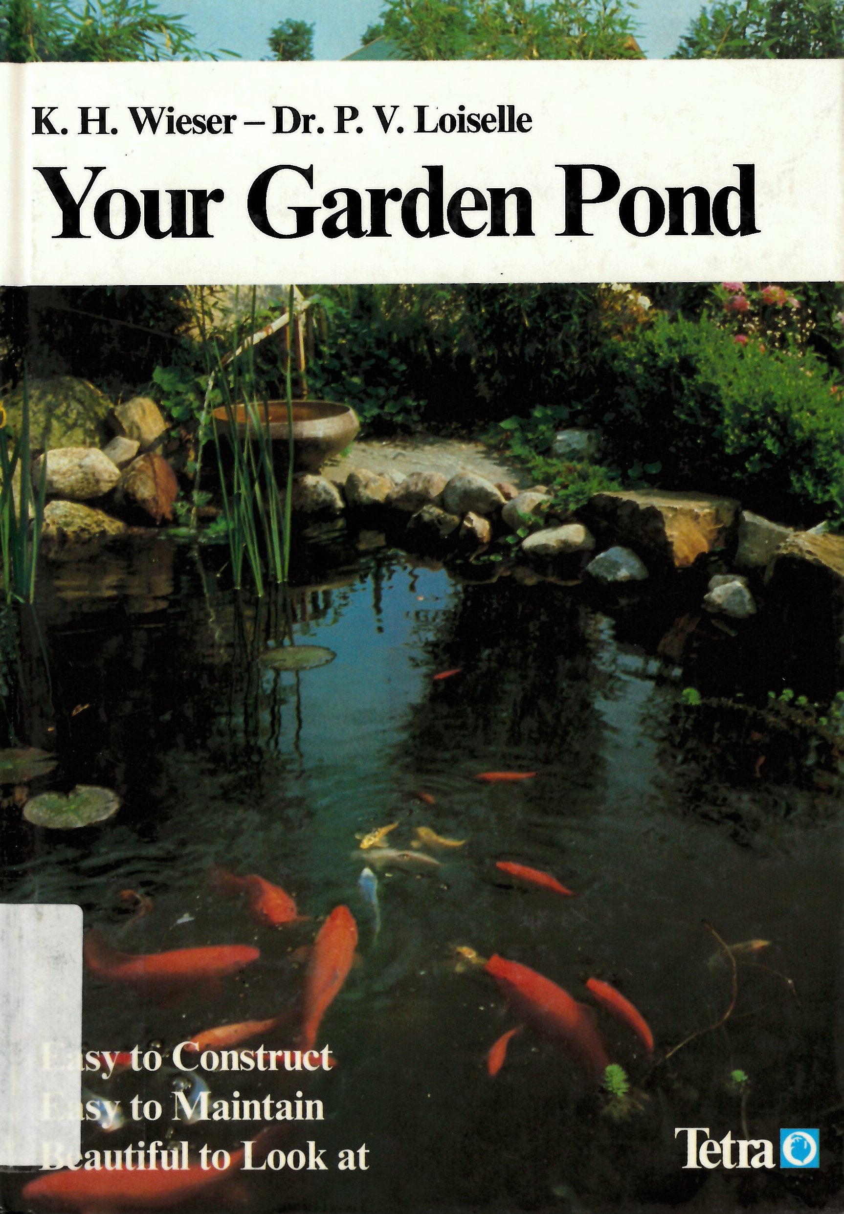 Your garden pond : practical tips on planning, design,  installation and maintenance