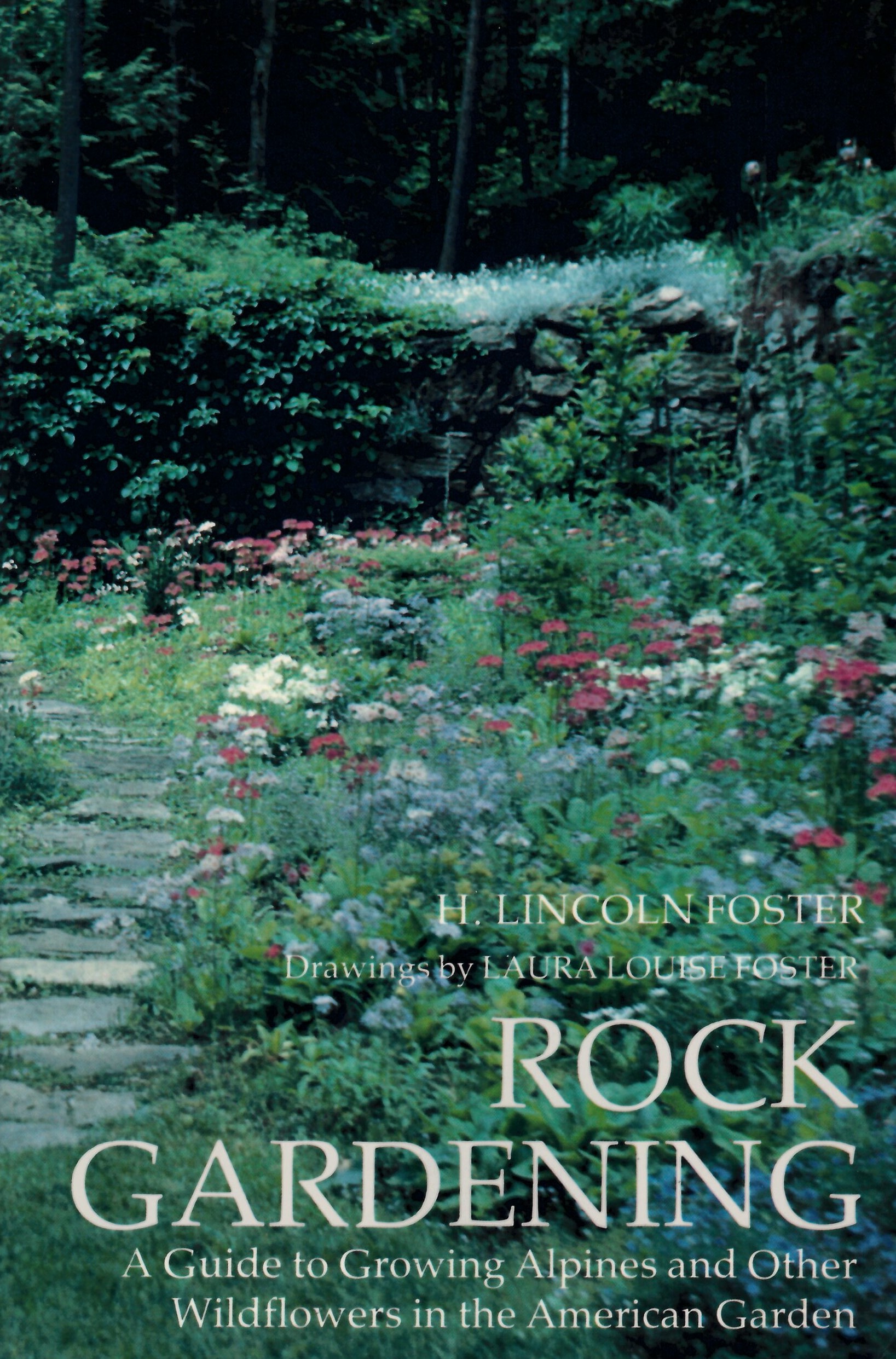 Rock gardening: : a guide to growing alpines and other  wildflowers in the American garden /