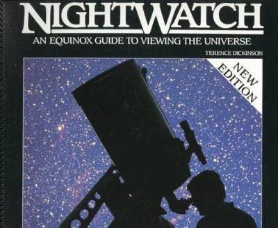 Nightwatch : an equinox guide to viewing the universe