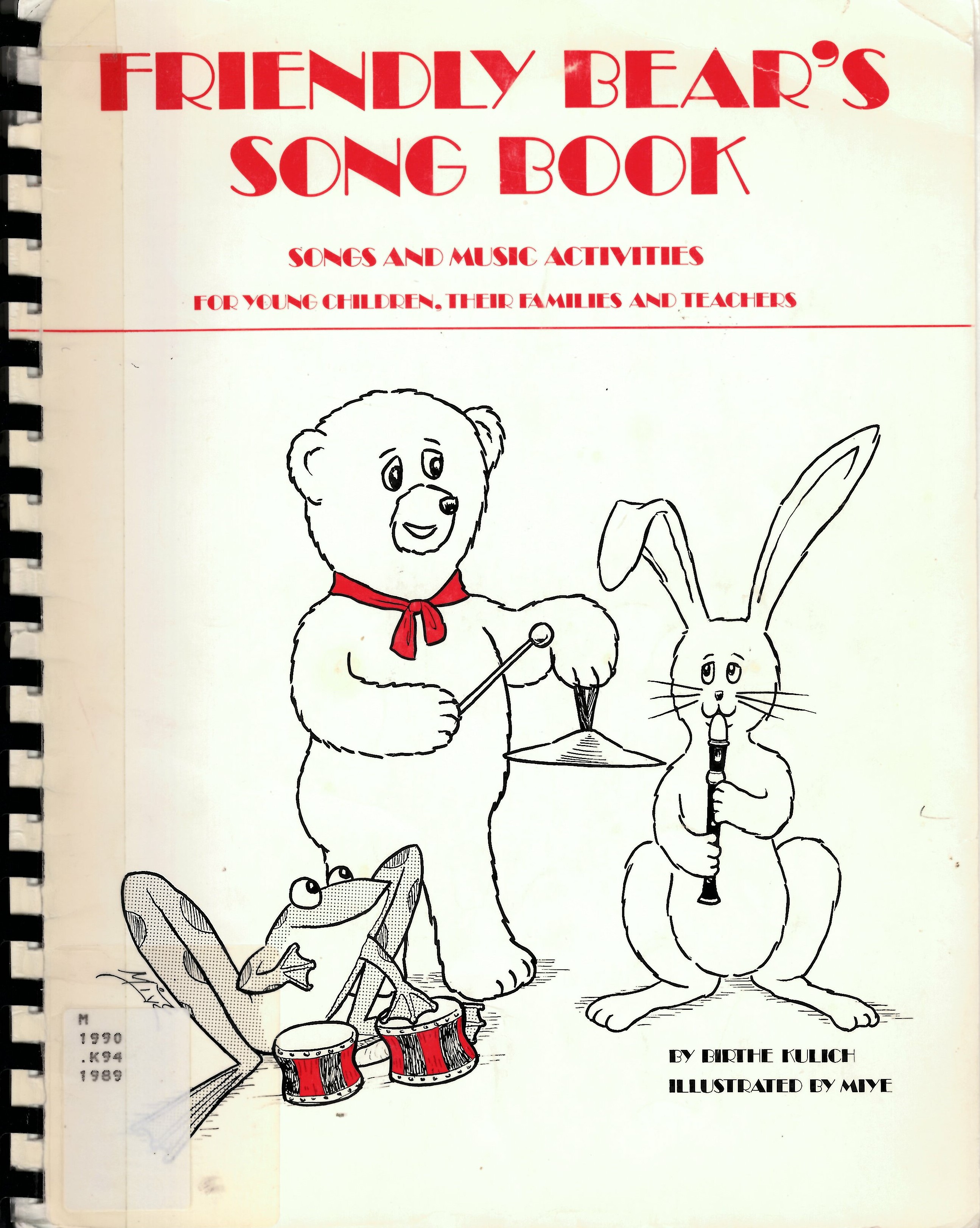 Friendly Bear's song book: songs and music activities  for young children, their families, and teachers /