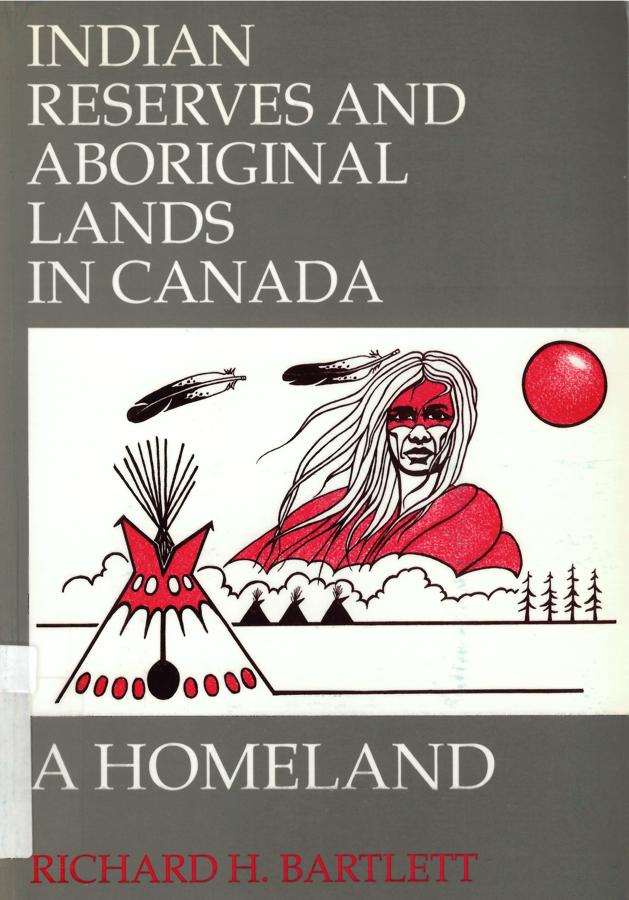 Indian reserves and aboriginal lands in Canada: : a homeland  : a study in law and history /