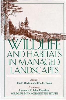 Wildlife and habitats in managed landscapes