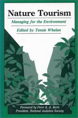 Nature tourism: managing for the environment /