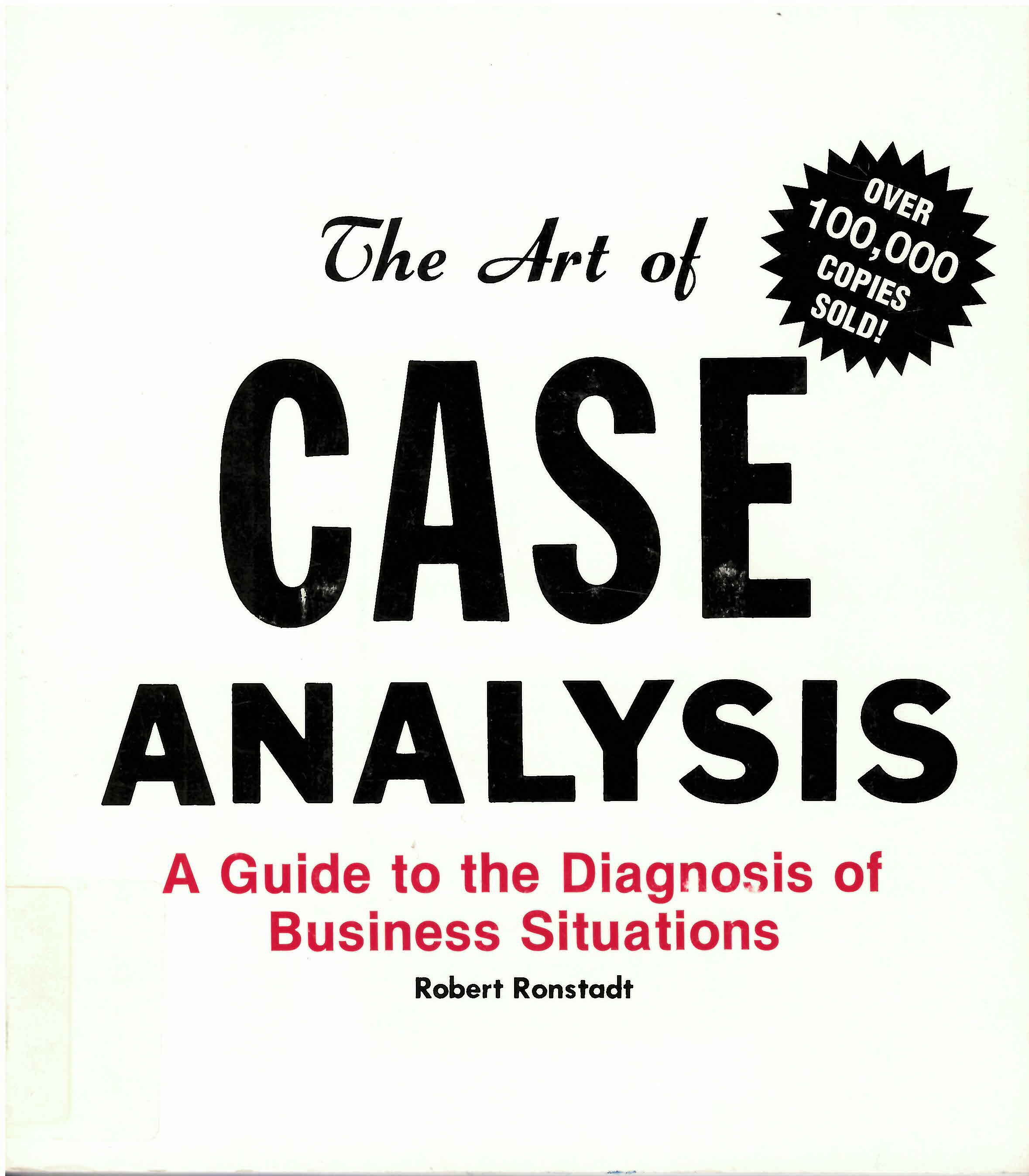 Art of case analysis: : a guide to the diagnosis of business  situations /