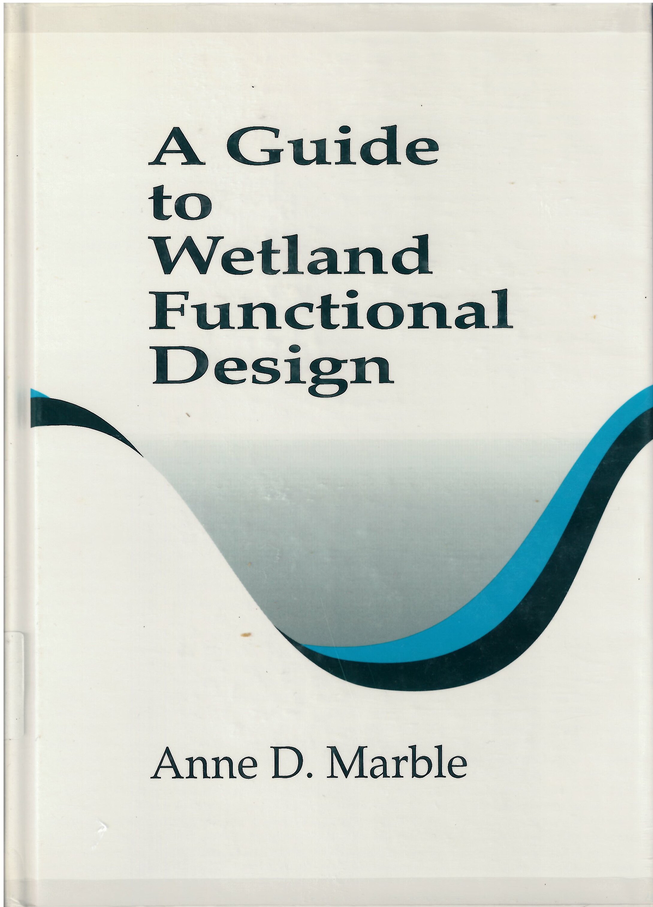 Guide to functional wetland design