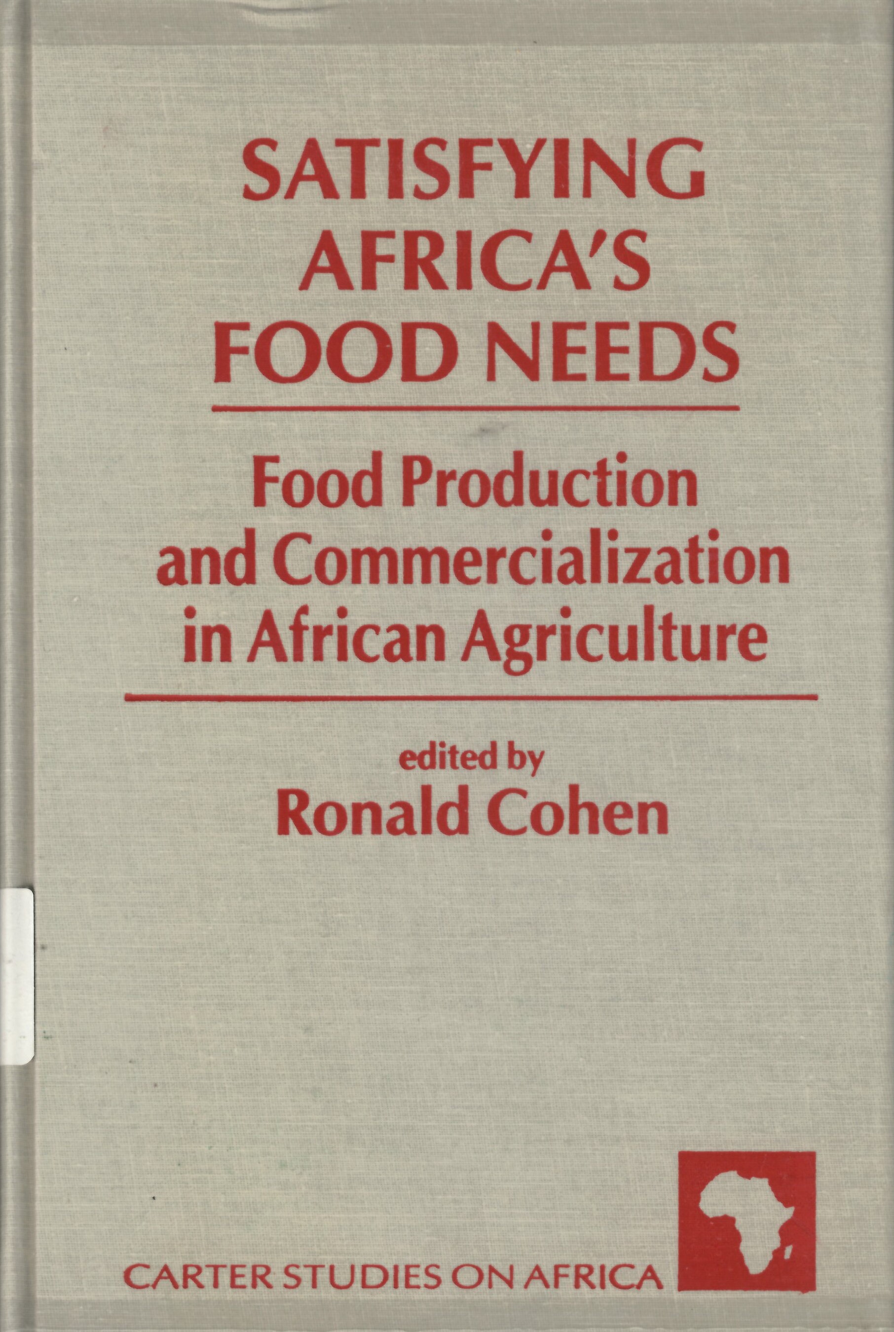 Satisfying Africa's food needs: : food production and  commercialization in African agriculture /