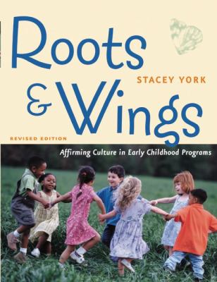 Roots and wings : affirming culture in early childhood programs