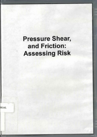 Pressure shear, and friction : assessing risk