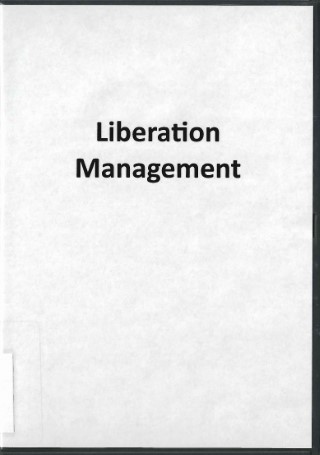 Liberation management : necessary disorganization for the nanosecond nineties /