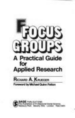 Focus groups: a practical guide for applied research /