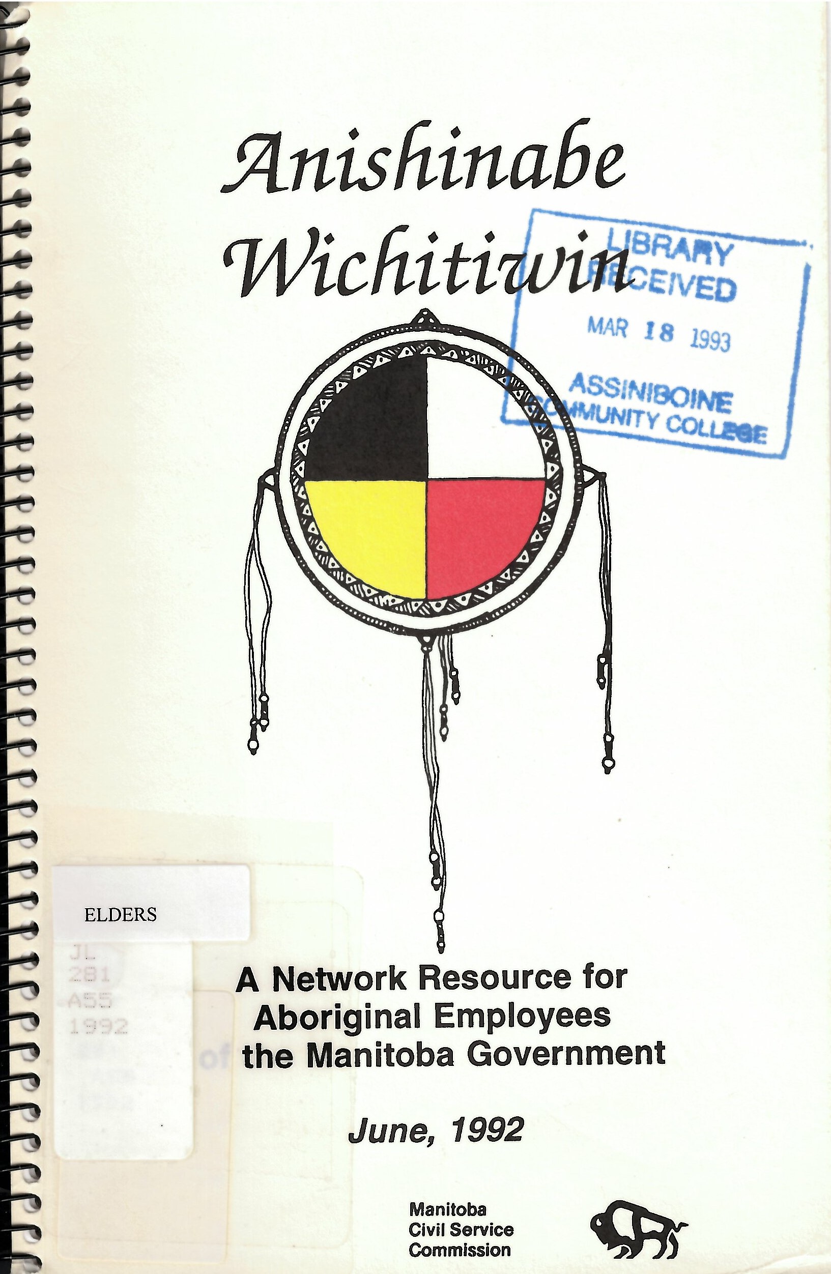 Anishinabe wichitiwin: : a network resources for aboriginal  employees of the Manitoba government /