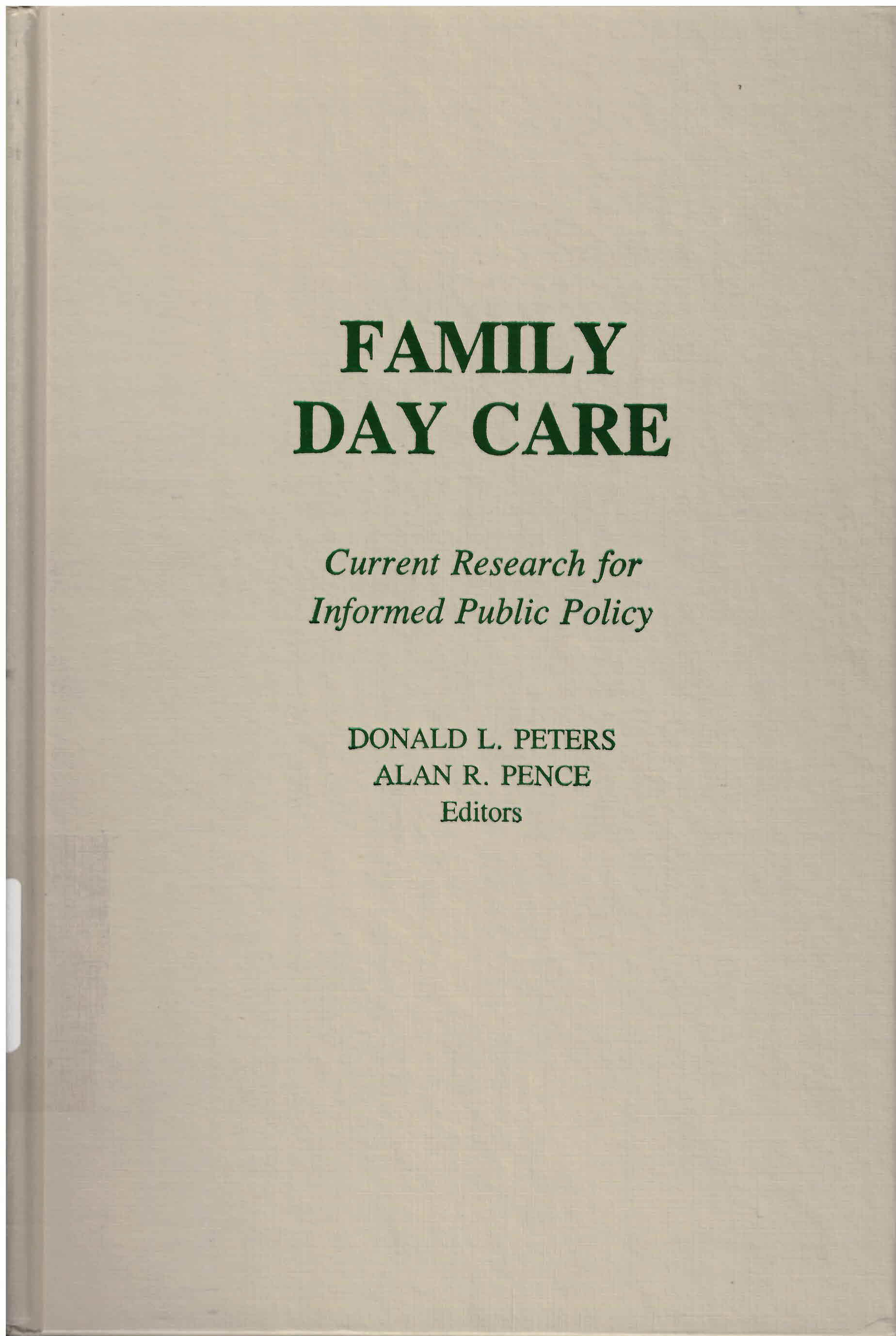 Family day care: : current research for informed public  policy. /