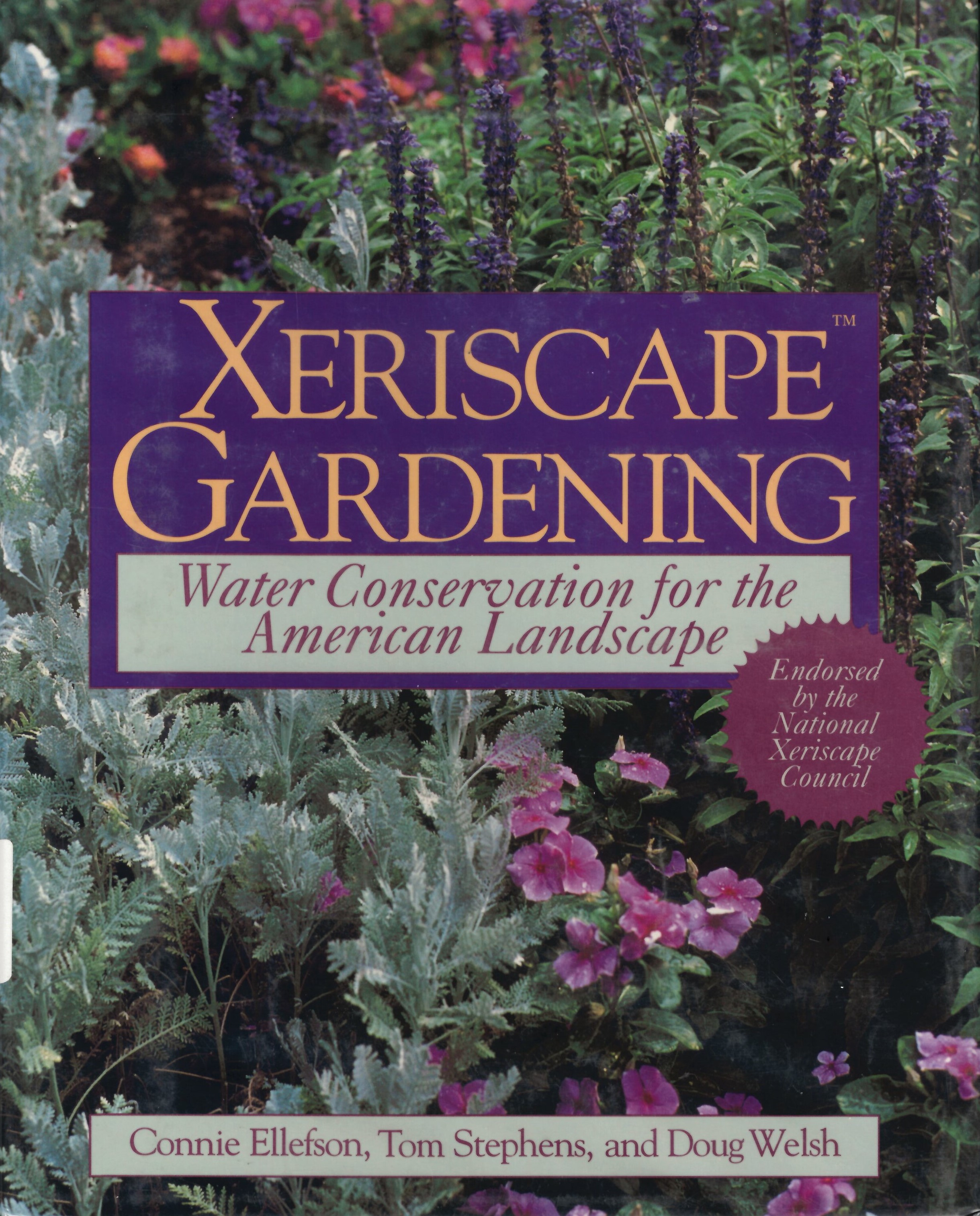 Xeriscape gardening: : water conservation for the American  landscape /