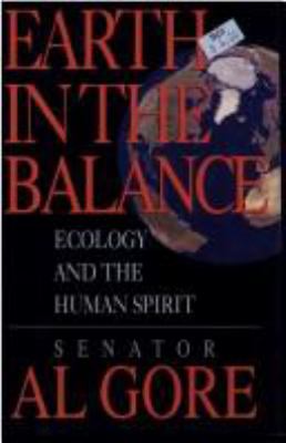 Earth in the balance: ecology and the human spirit /