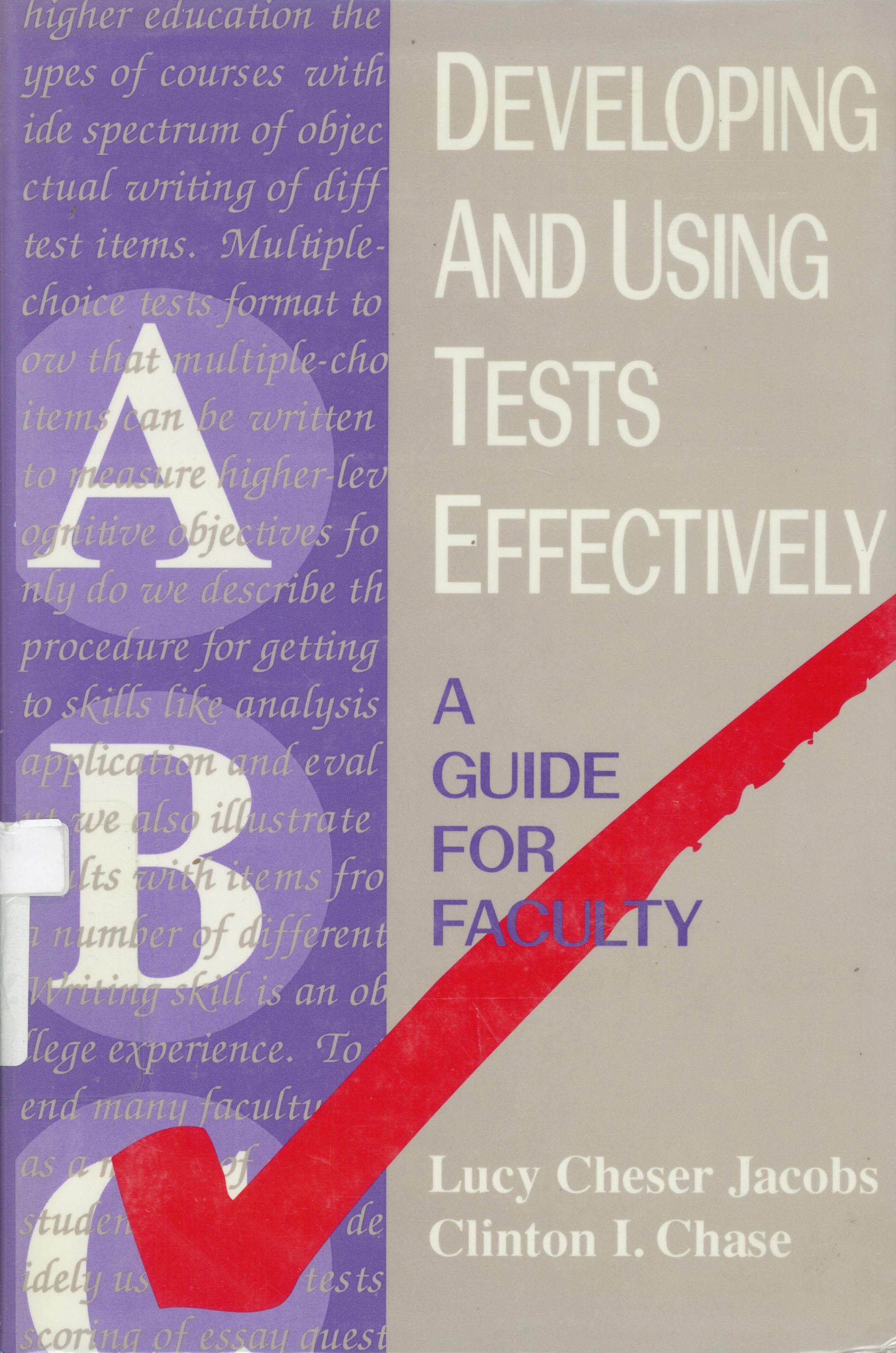 Developing and using tests effectively : a guide for  faculty