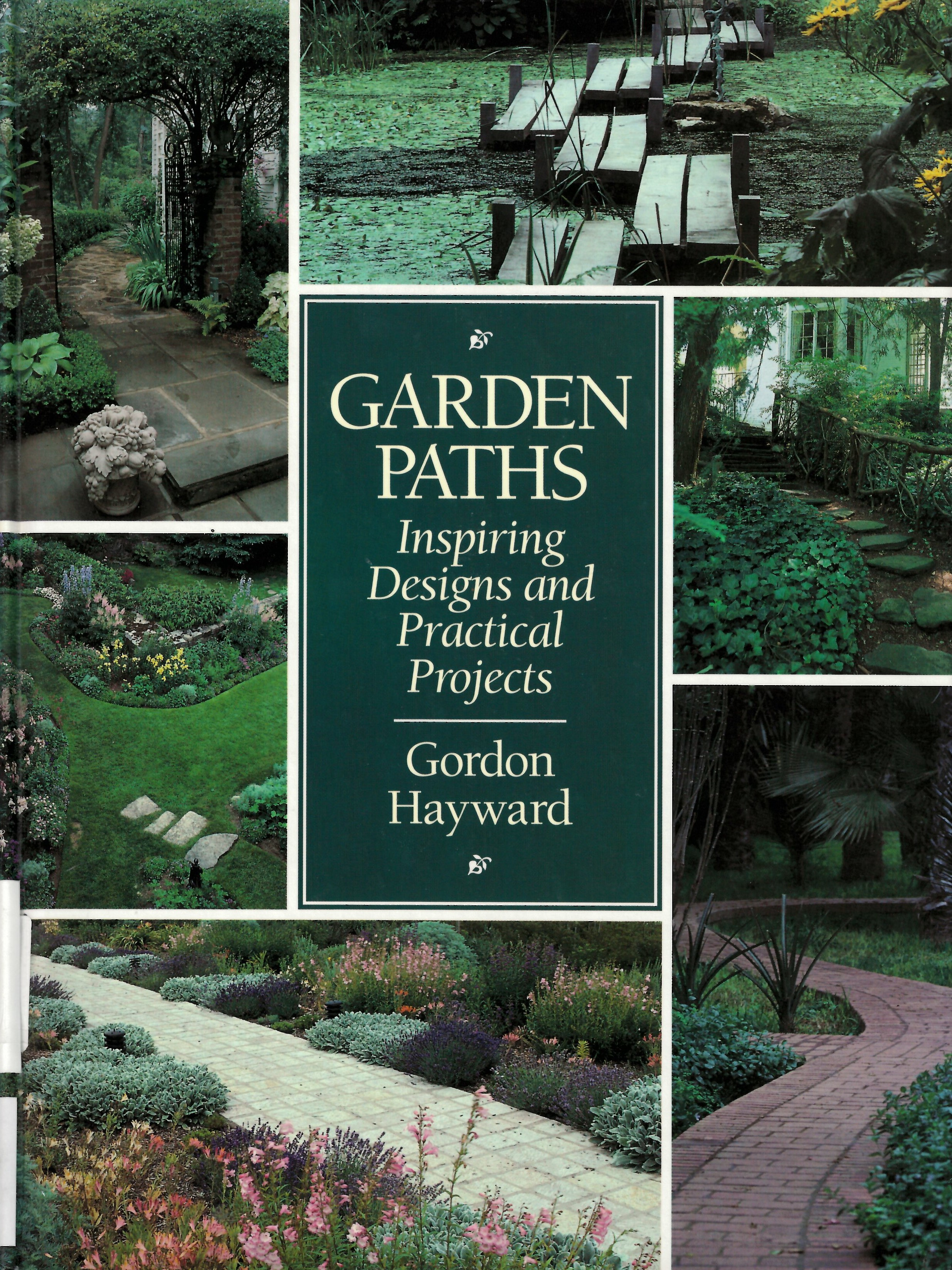 Garden paths: : inspiring designs and practical projects /